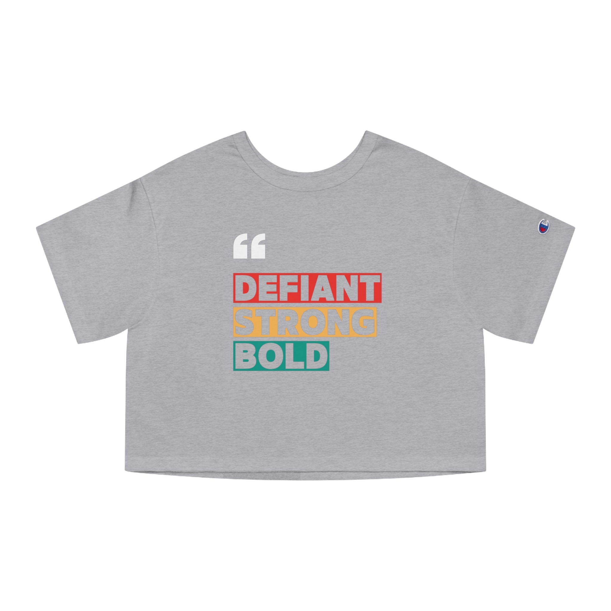 Defiant. Strong. Bold. | 100% Cotton | Women's Cropped T-Shirt | Sizes Up To 2XL