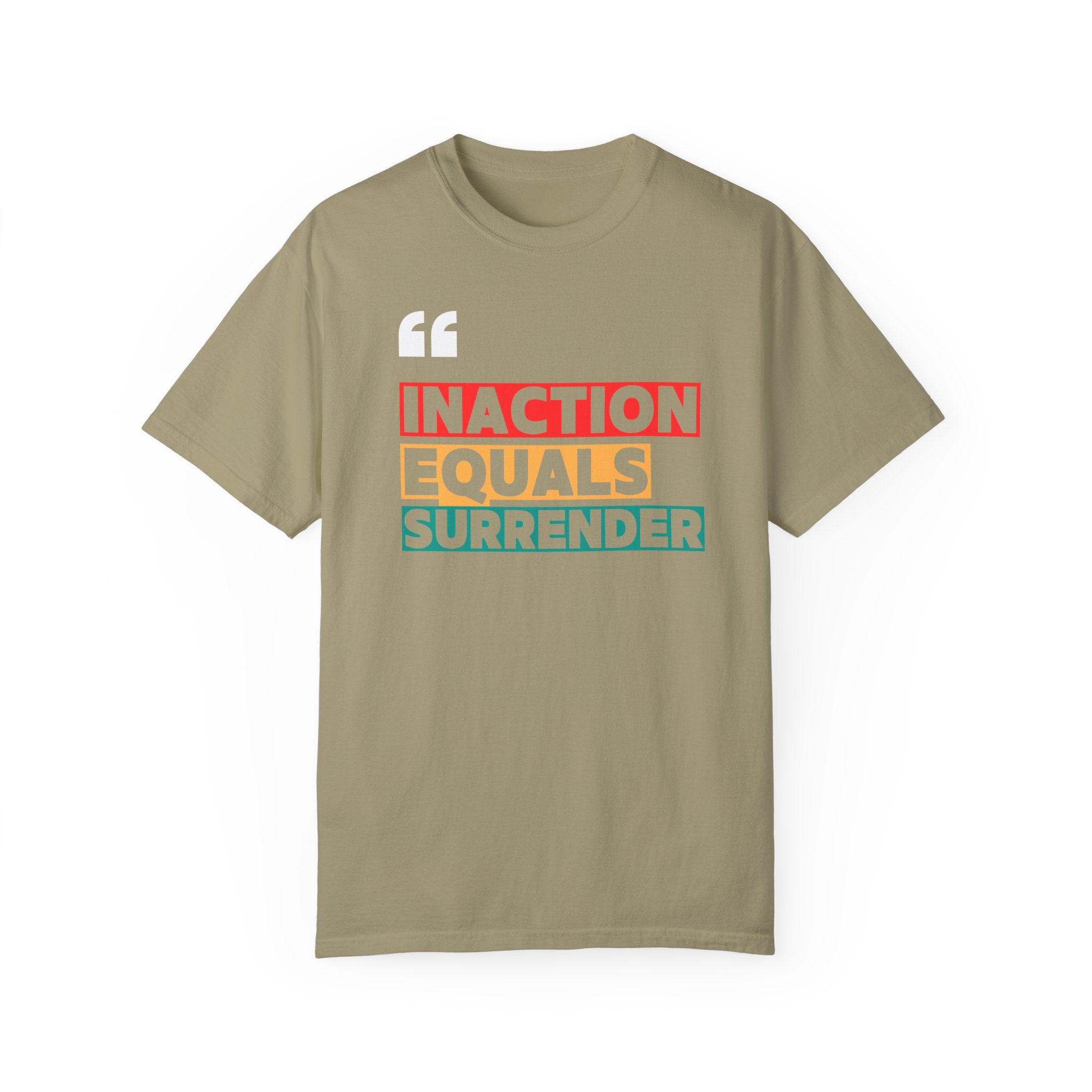 Inaction Equals Surrender | Women’s Ultra Comfortable Resistance T-Shirt | Sizes Up To 4XL