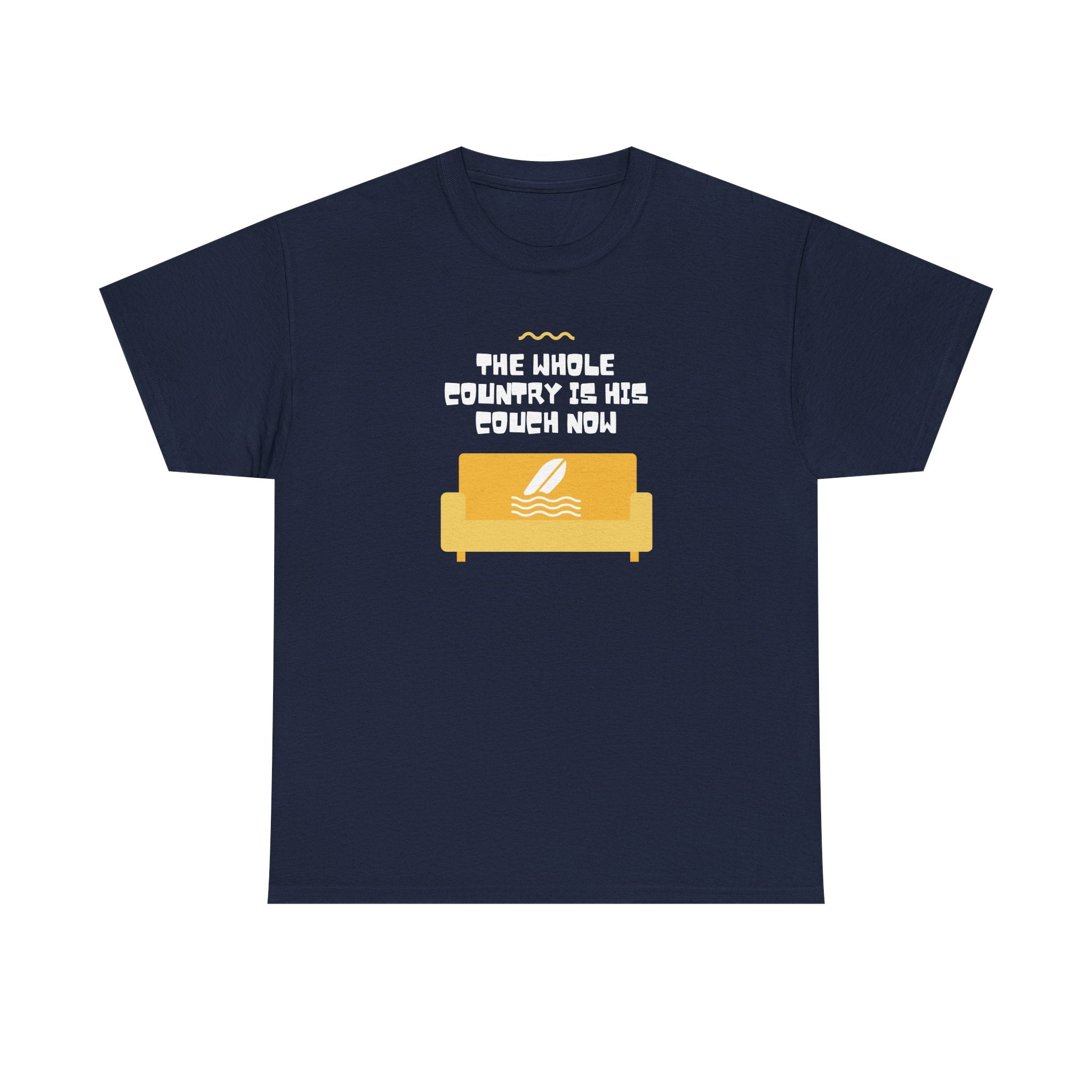 The Whole Country Is His Couch Now | Women's T-Shirt | Sizes S to 5XL