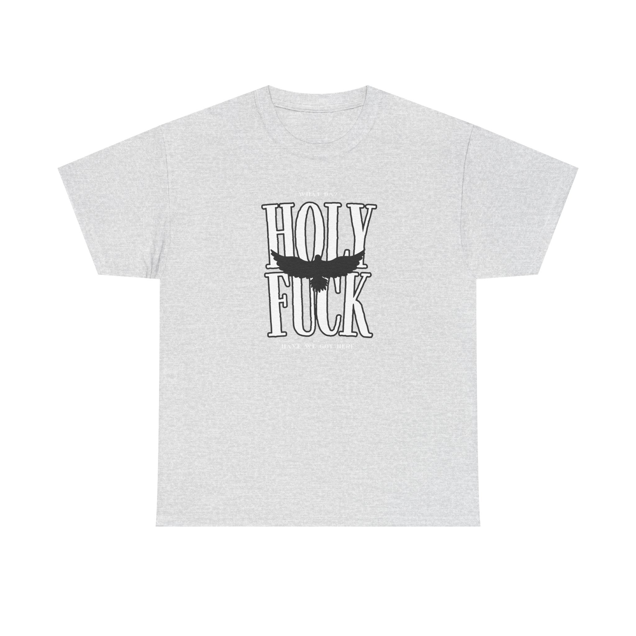 WHAT DA? HOLY F*CK What Have We Got Here? | Women's Heavy Cotton T-Shirt | Sizes Up To 5XL