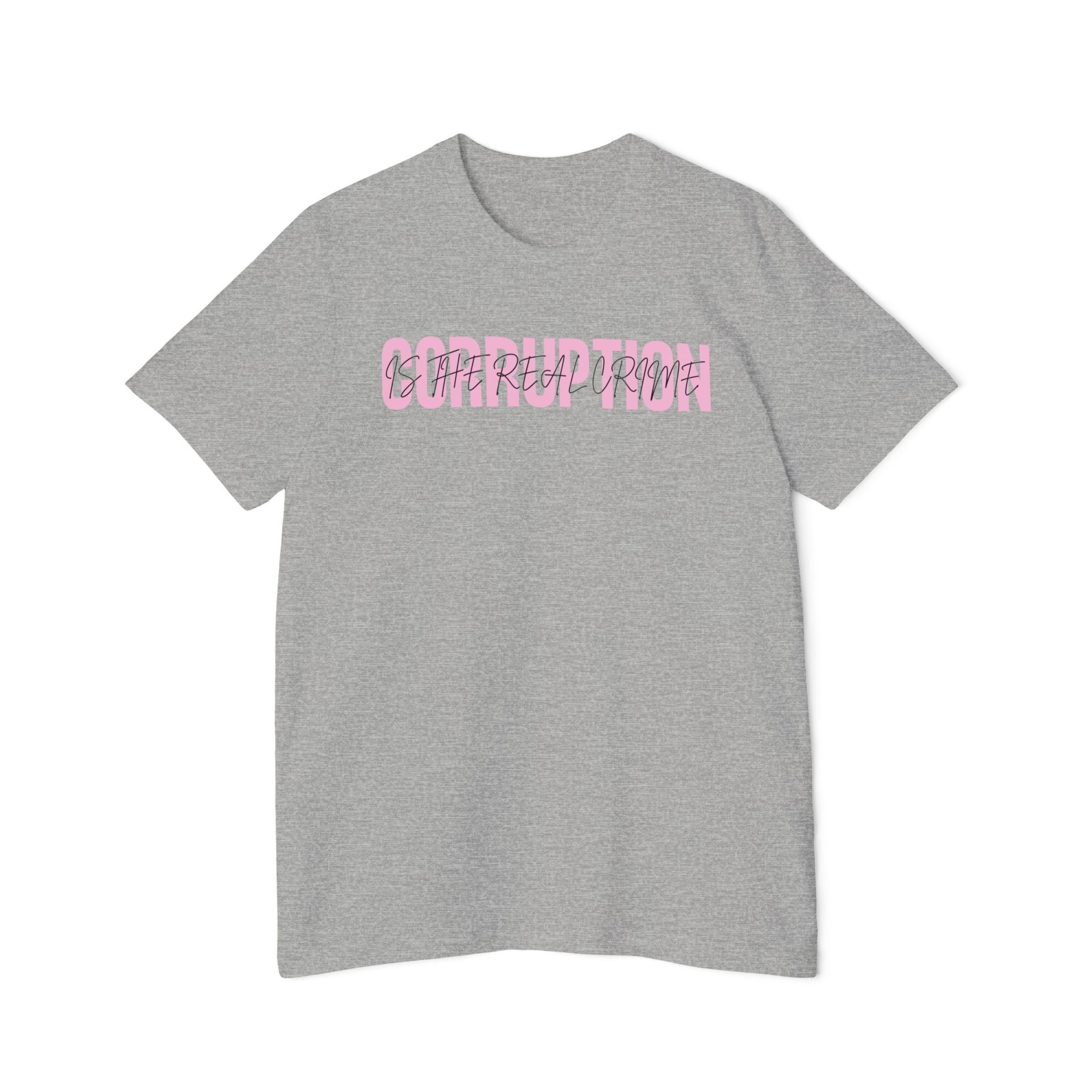 Corruption Is The Real Crime | Women's 100% Cotton T-Shirt | Sizes Up To 3XL