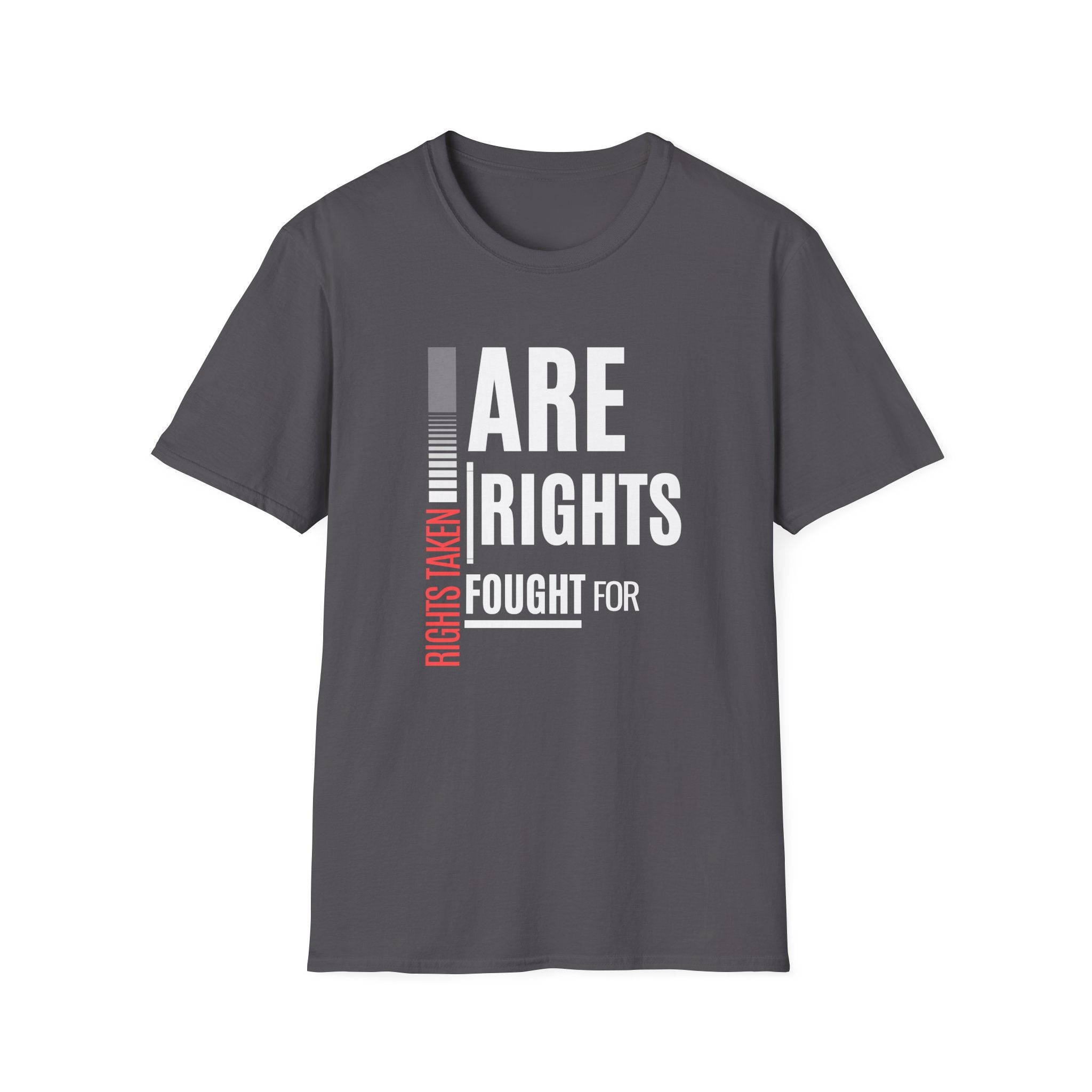 Rights Taken Are Rights Fought For | Men’s 100% Cotton T-Shirt | Sizes XS to 5XL
