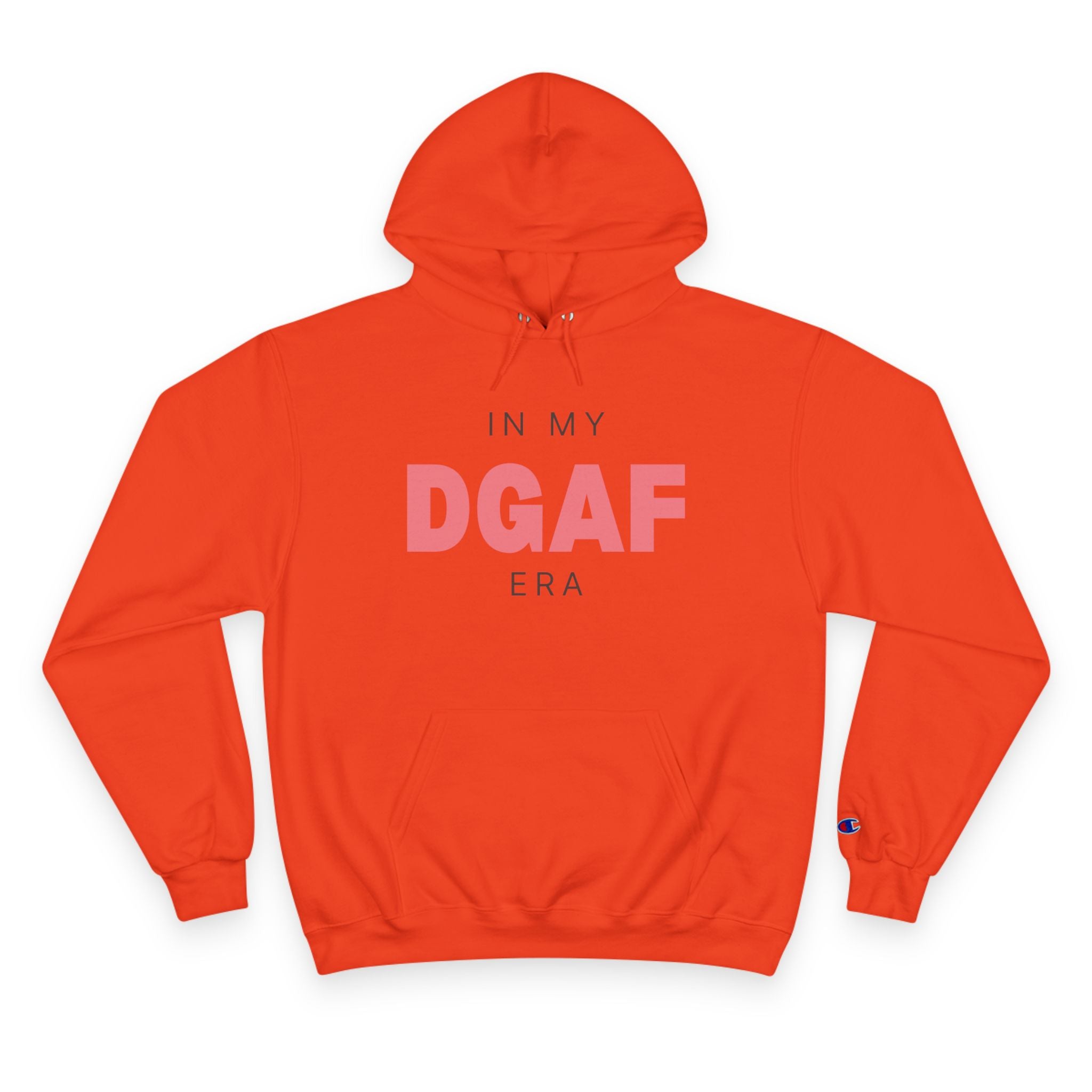 In My DGAF Era | Women's Champion® Hoodie | Sizes Up To 3XL