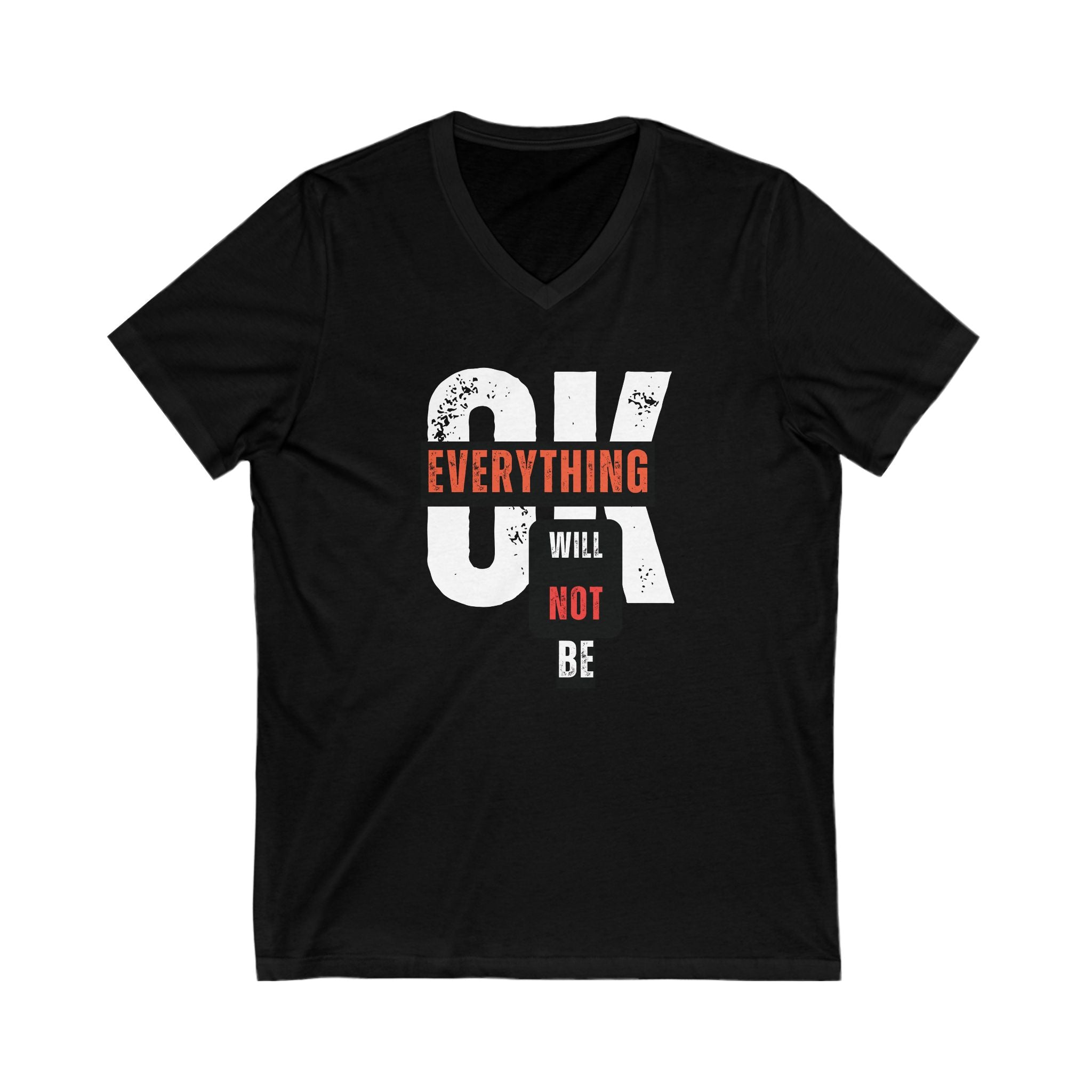 Everything Will NOT Be OK | Women's 100% Cotton V-Neck T-Shirt | Sizes Up To 2XL