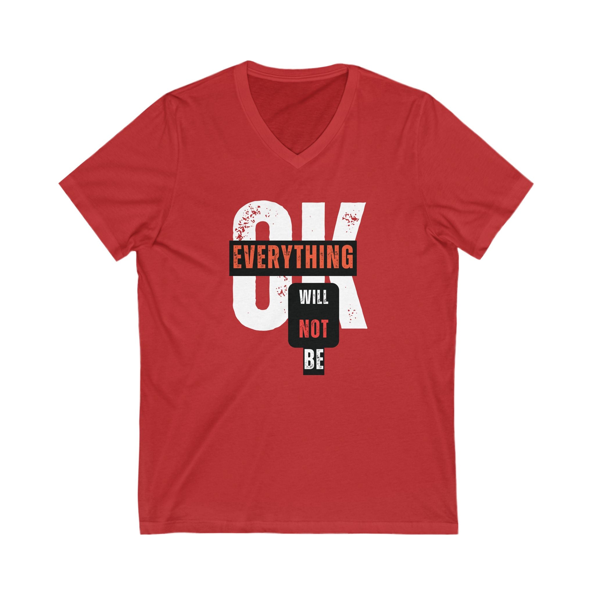 Everything Will NOT Be OK | Women's 100% Cotton V-Neck T-Shirt | Sizes Up To 2XL