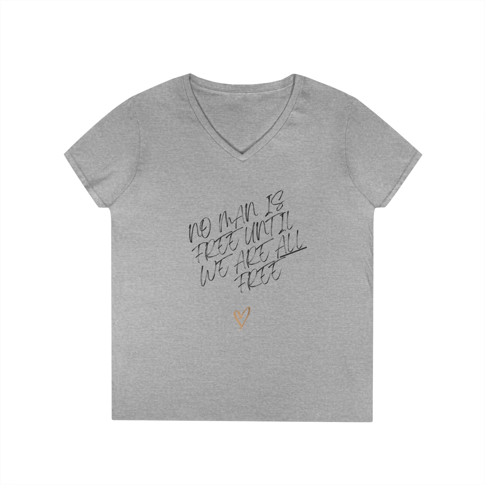 No Man is Free Until We Are All Free | Ladies' 100% Cotton V-Neck T-Shirt | Sizes Up To 3XL