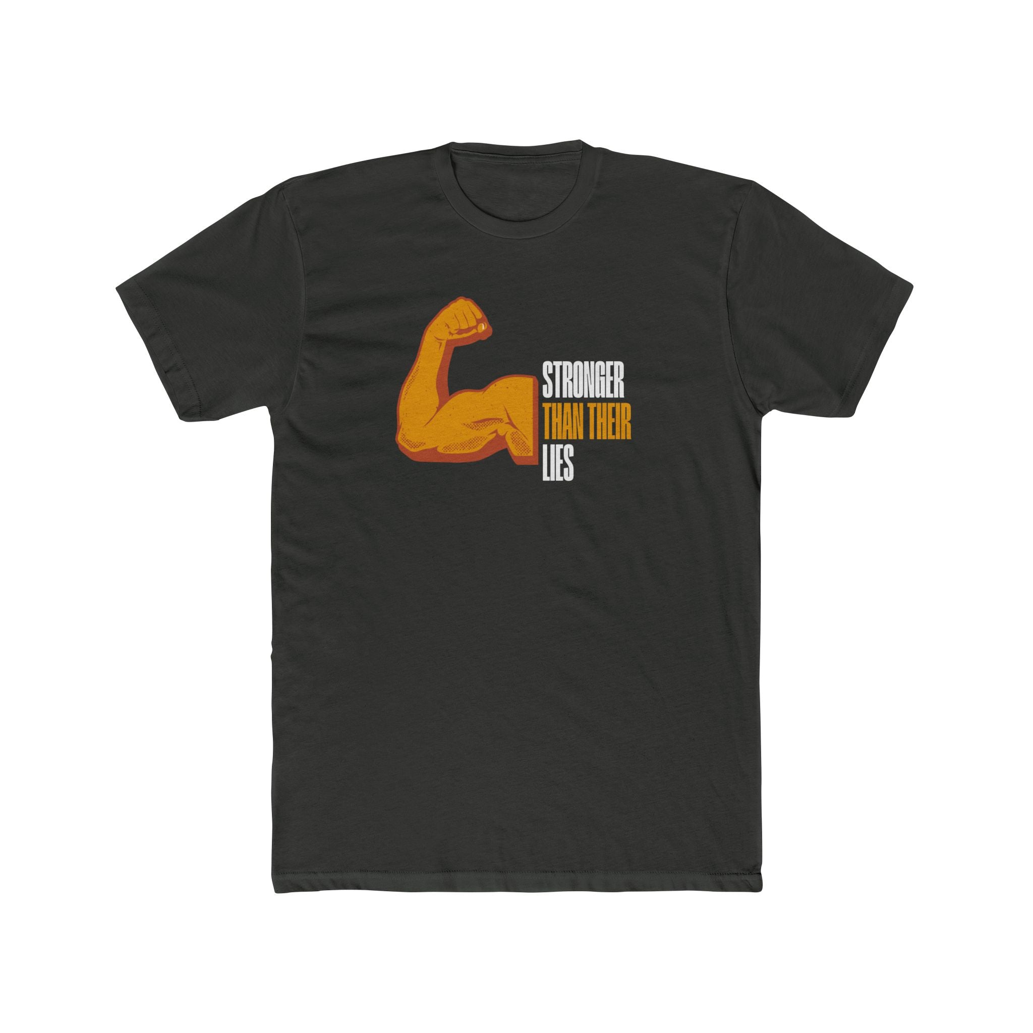 Stronger Than Their Lies | Men's 100% Cotton Crew T-Shirt | Sizes Up To 4XL