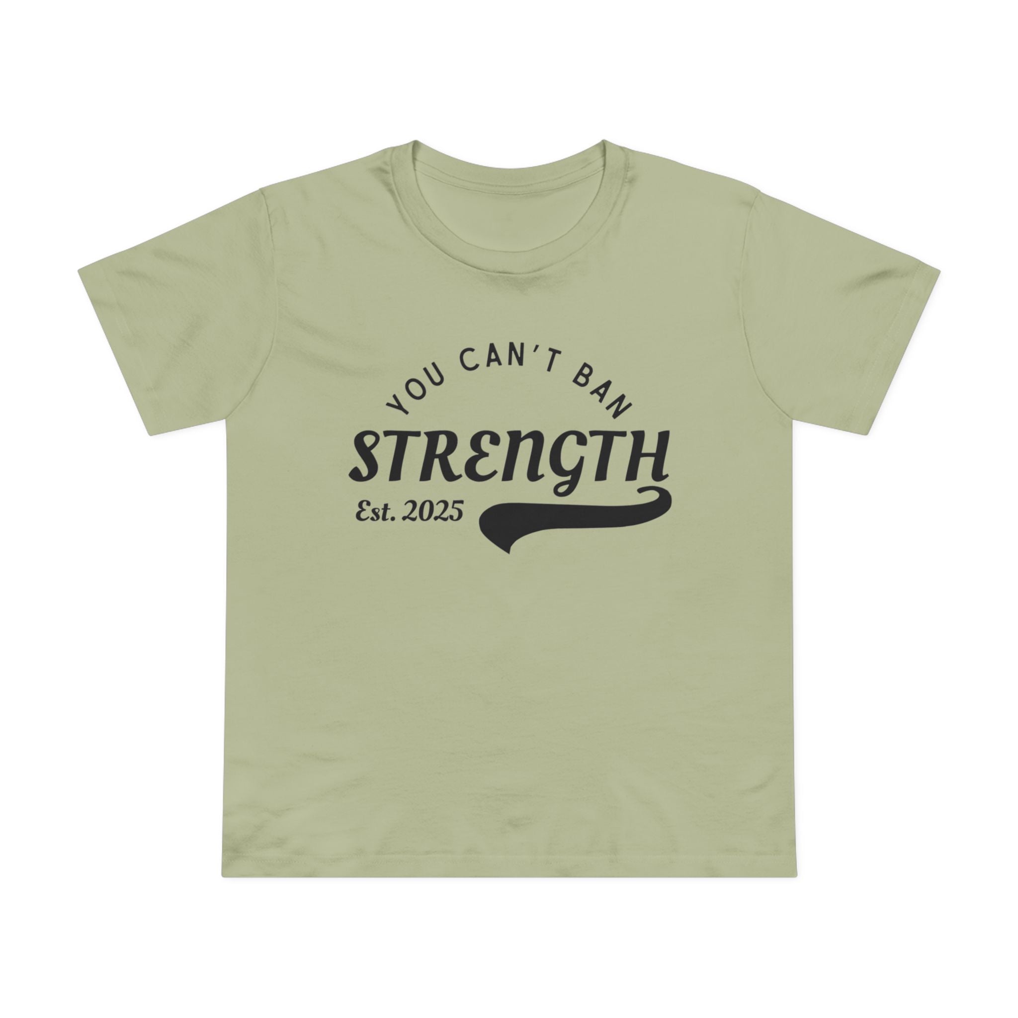 You Can’t Ban Strength | Women’s Ultra Soft T-Shirt | Sizes Up To 3XL