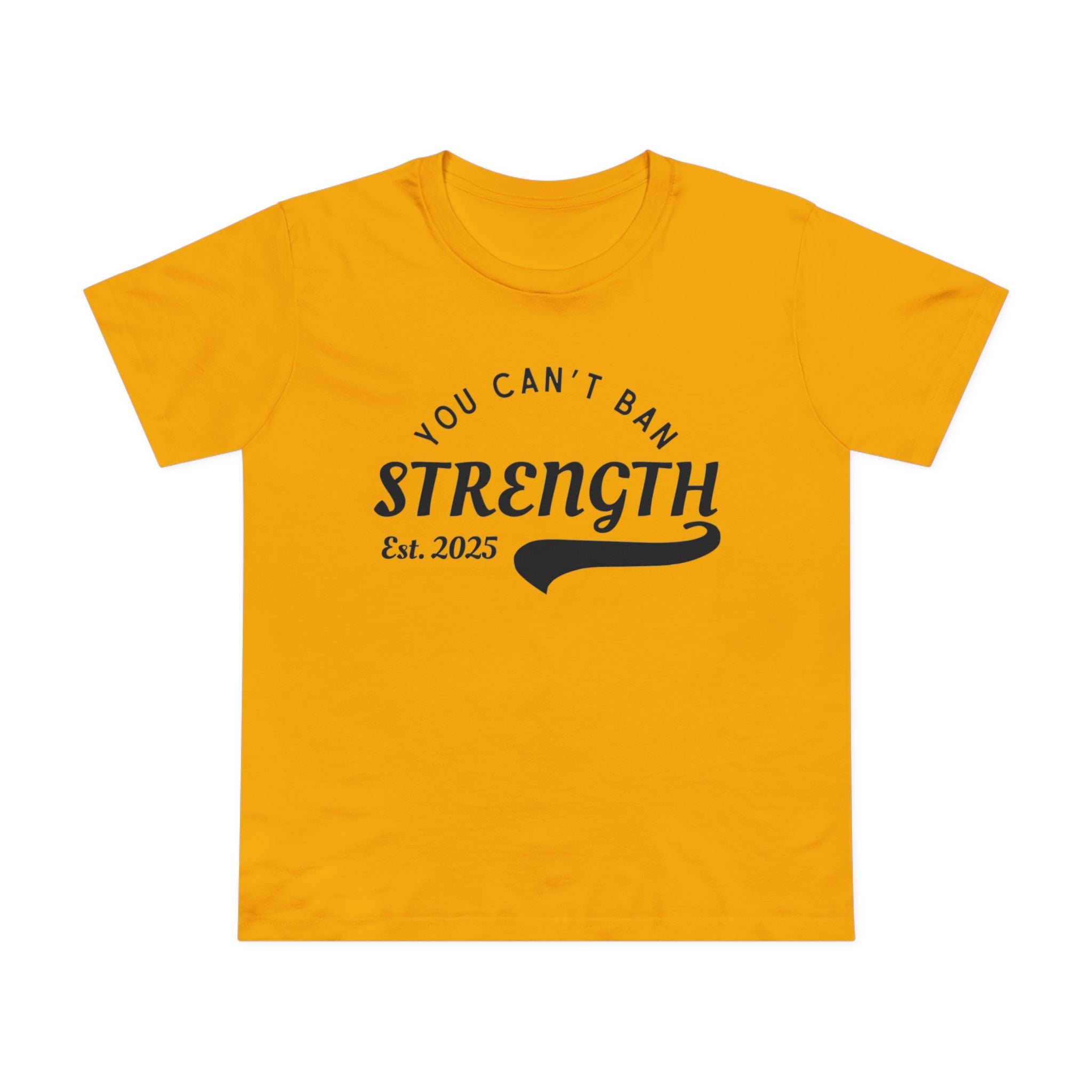 You Can’t Ban Strength | Women’s Ultra Soft T-Shirt | Sizes Up To 3XL