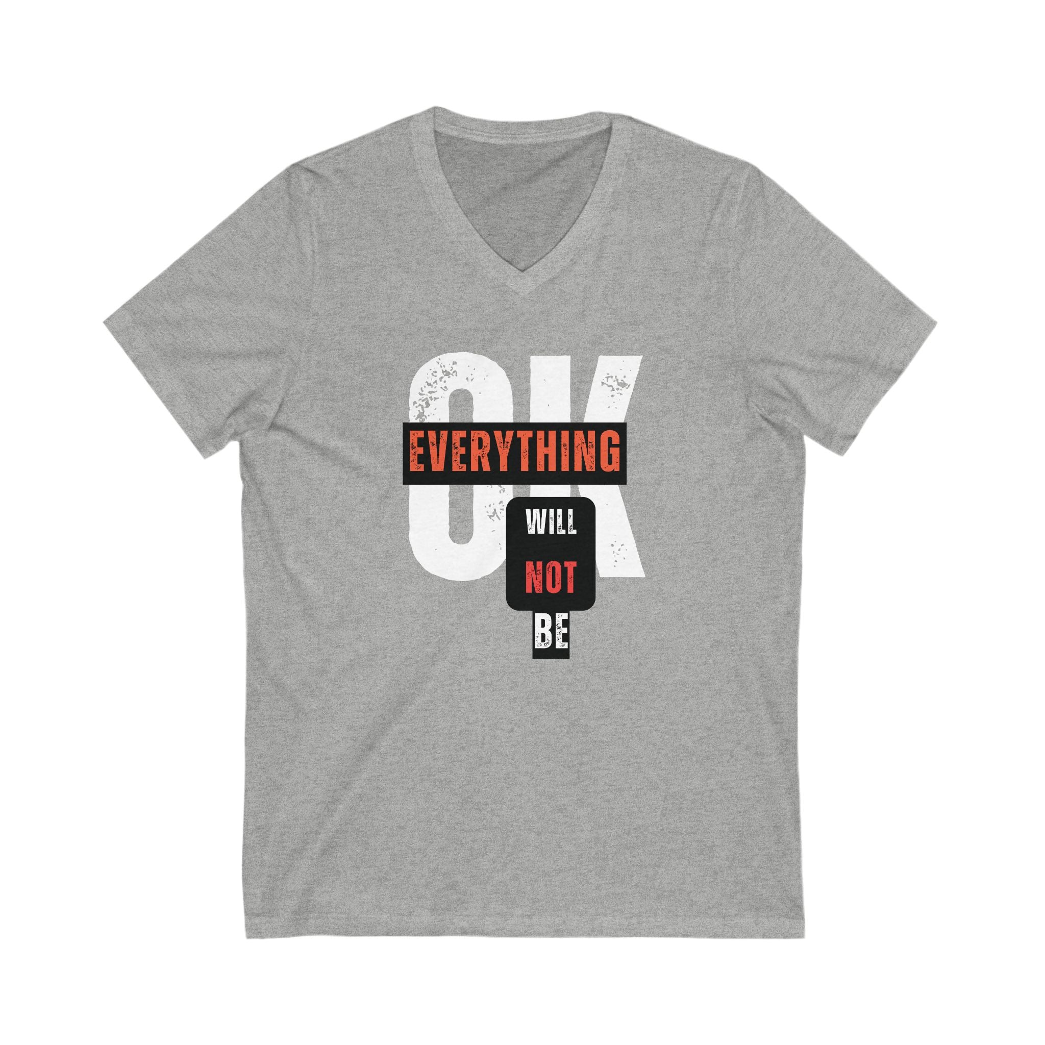 Everything Will NOT Be OK | Women's 100% Cotton V-Neck T-Shirt | Sizes Up To 2XL