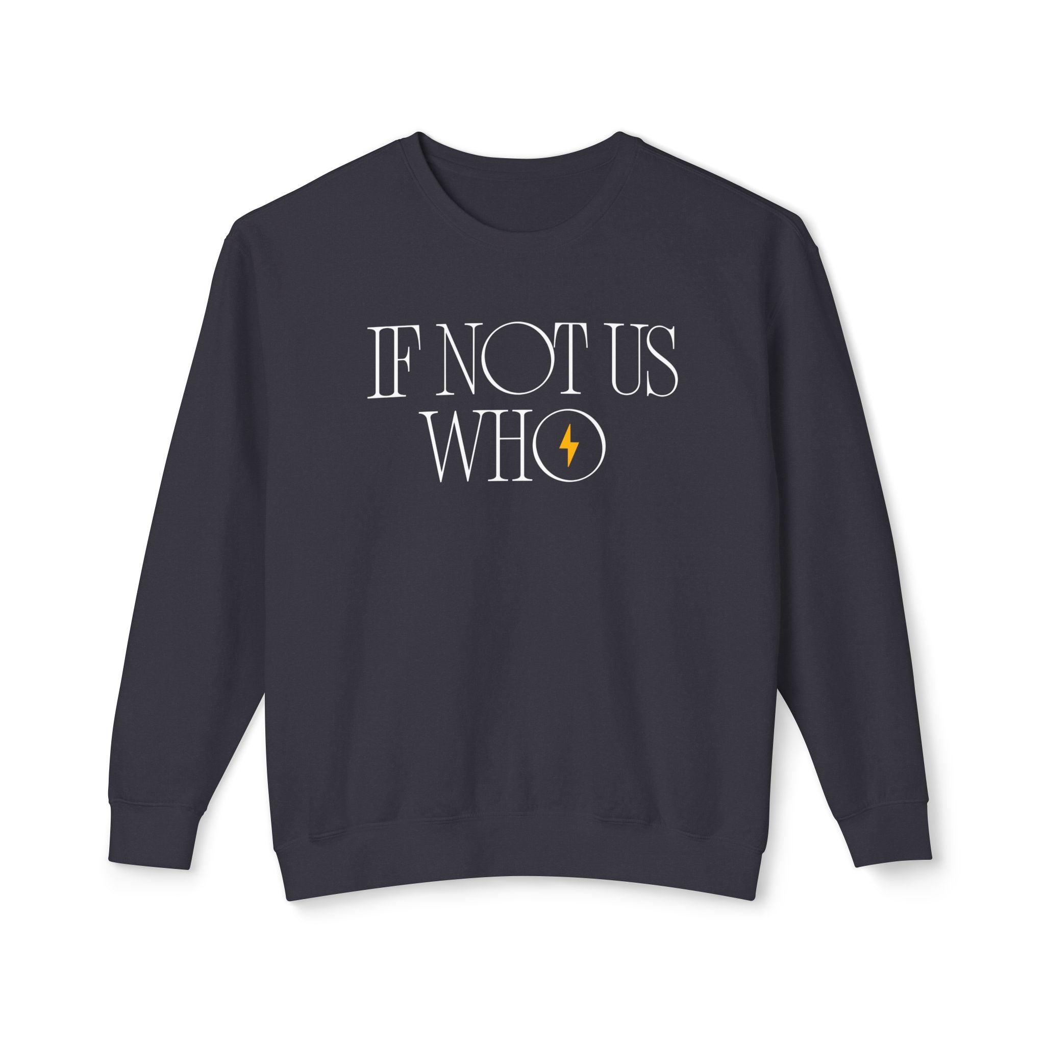 'If Not Us, Who' | Men's Crewneck Sweatshirt | Sizes Up To 3XL