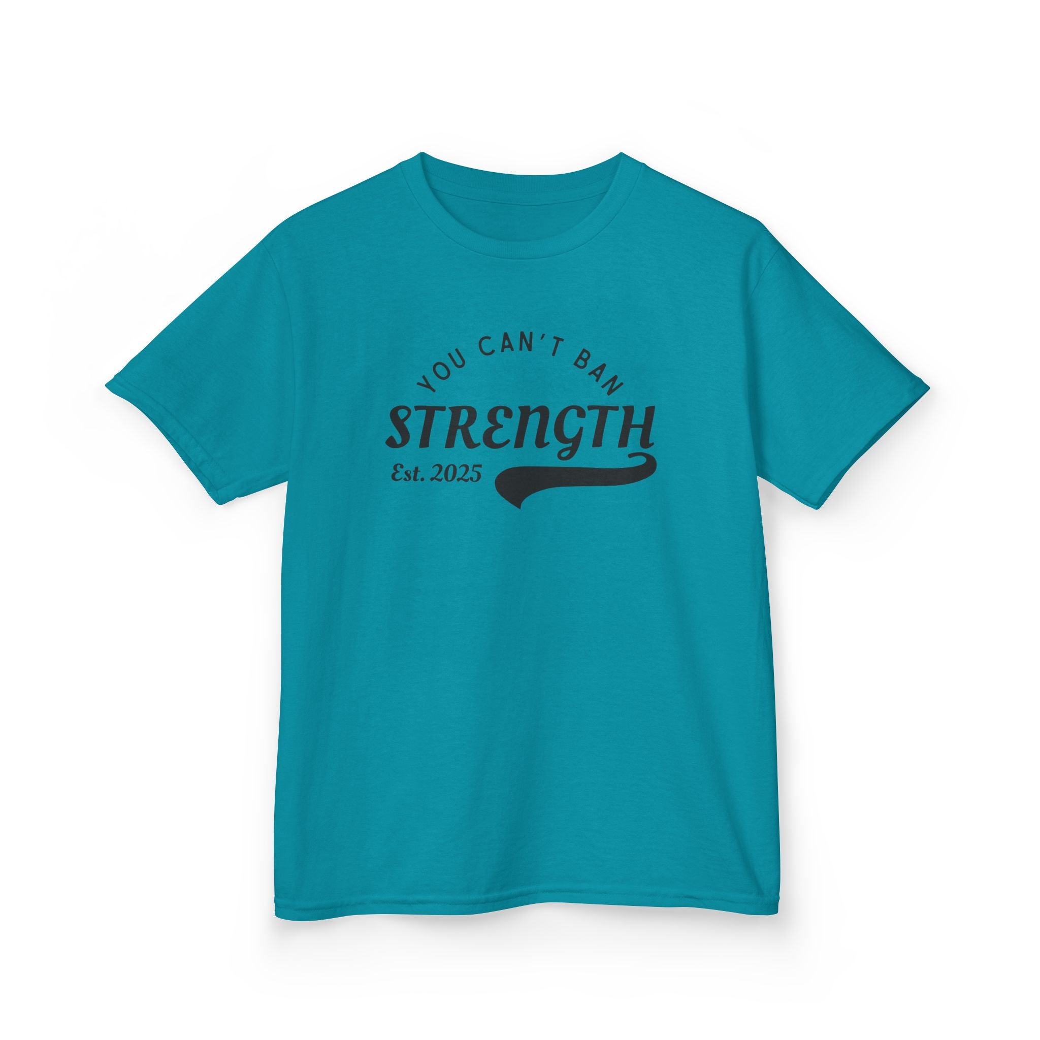 You Can’t Ban Strength | Kids 100% Cotton T-Shirt | Sizes From XS to XL