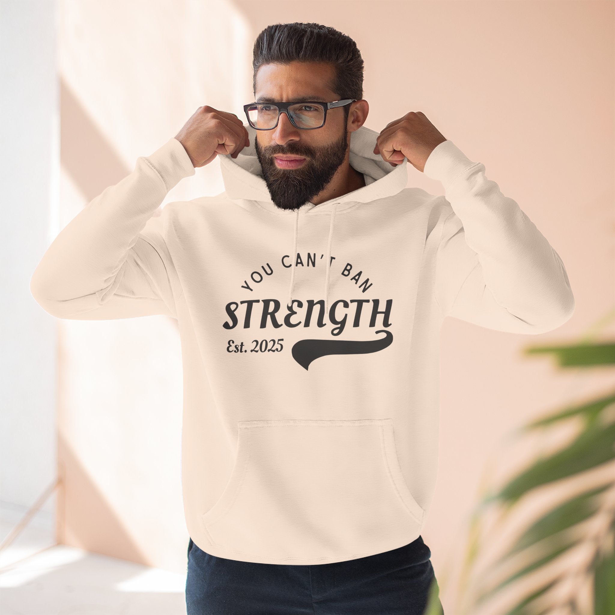 You Can’t Ban Strength | Men’s Cotton Poly Fleece Hoodie | Sizes Up To 3XL