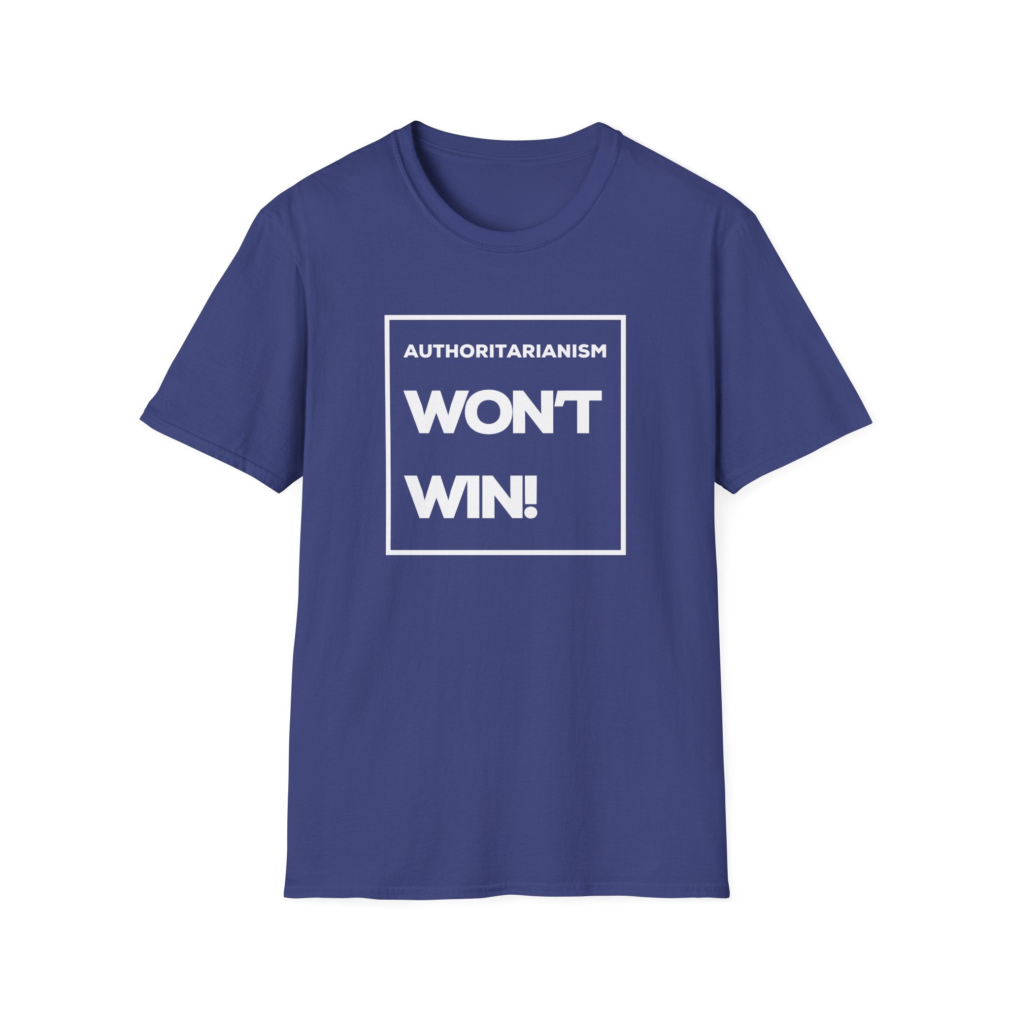 Authoritarianism Won’t Win | Women's Soft style T-Shirt | Sizes Up To 5XL