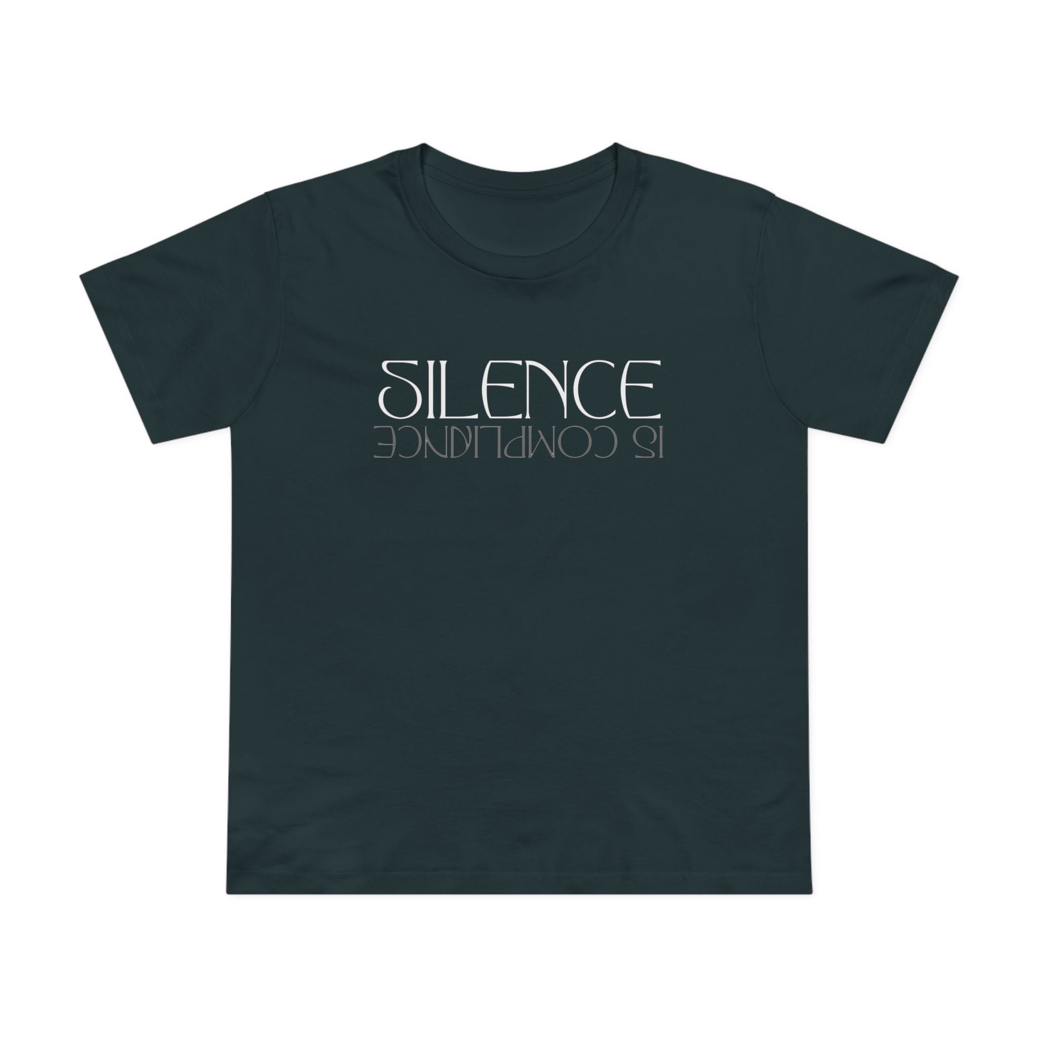Silence is Compliance | Women’s Ultra Comfortable Cotton T-Shirt | Sizes XS To 3XL