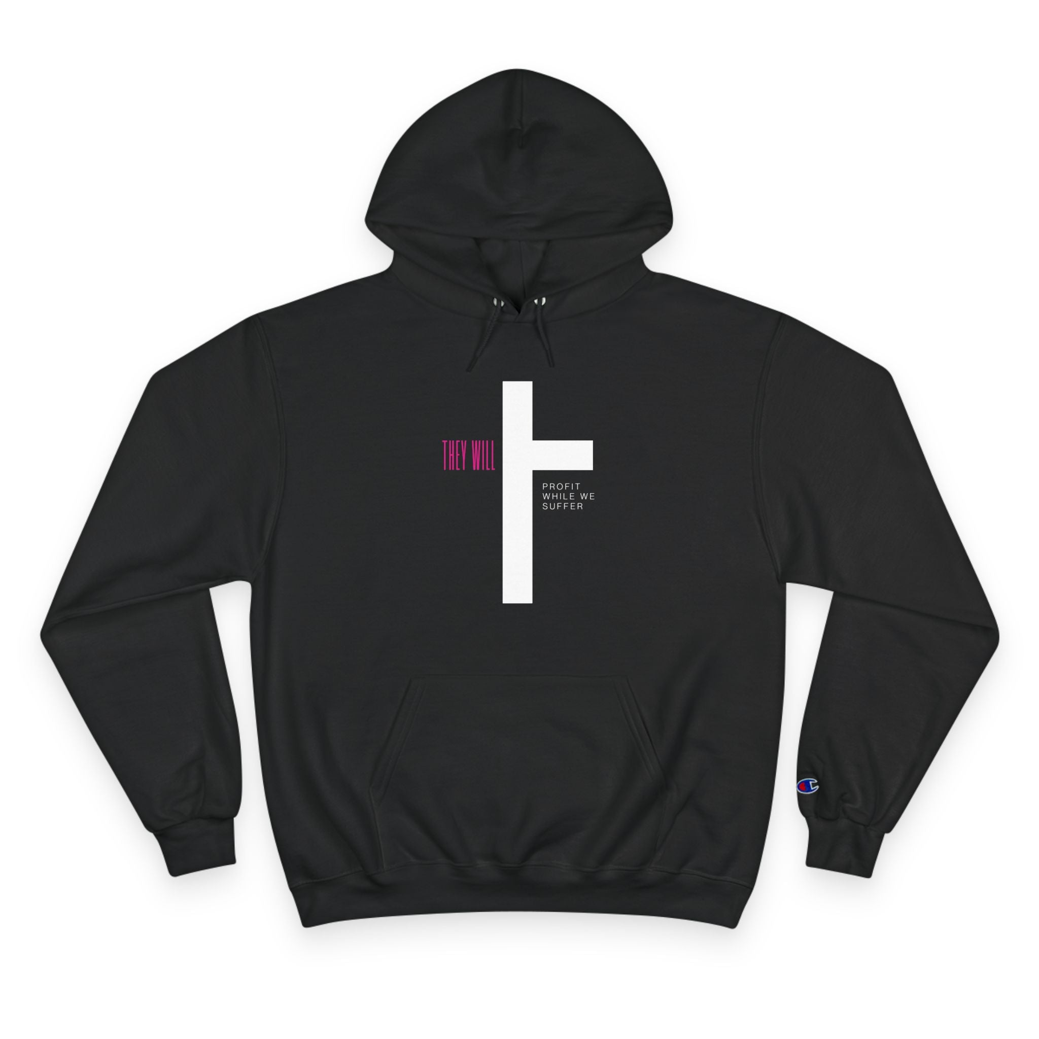 They Will Profit While We Suffer | Women's Champion® Hoodie | Sizes Up To 3XL