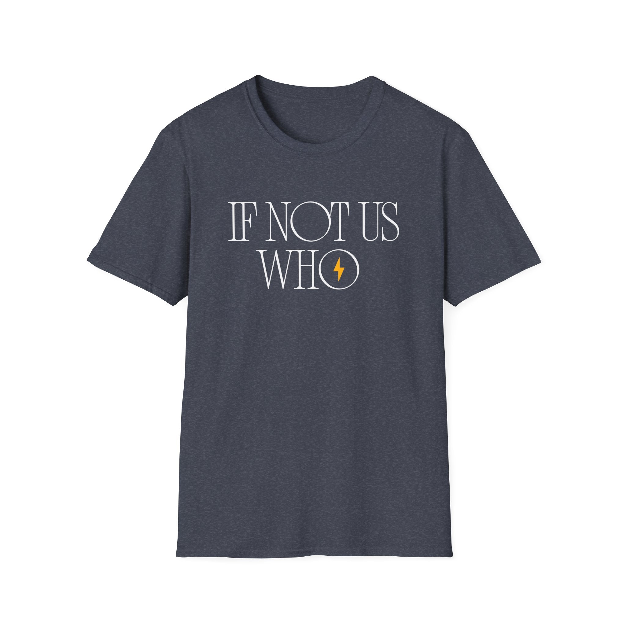 If Not Us, Who | Men's 100% Cotton T-Shirt | Sizes Up To 5XL