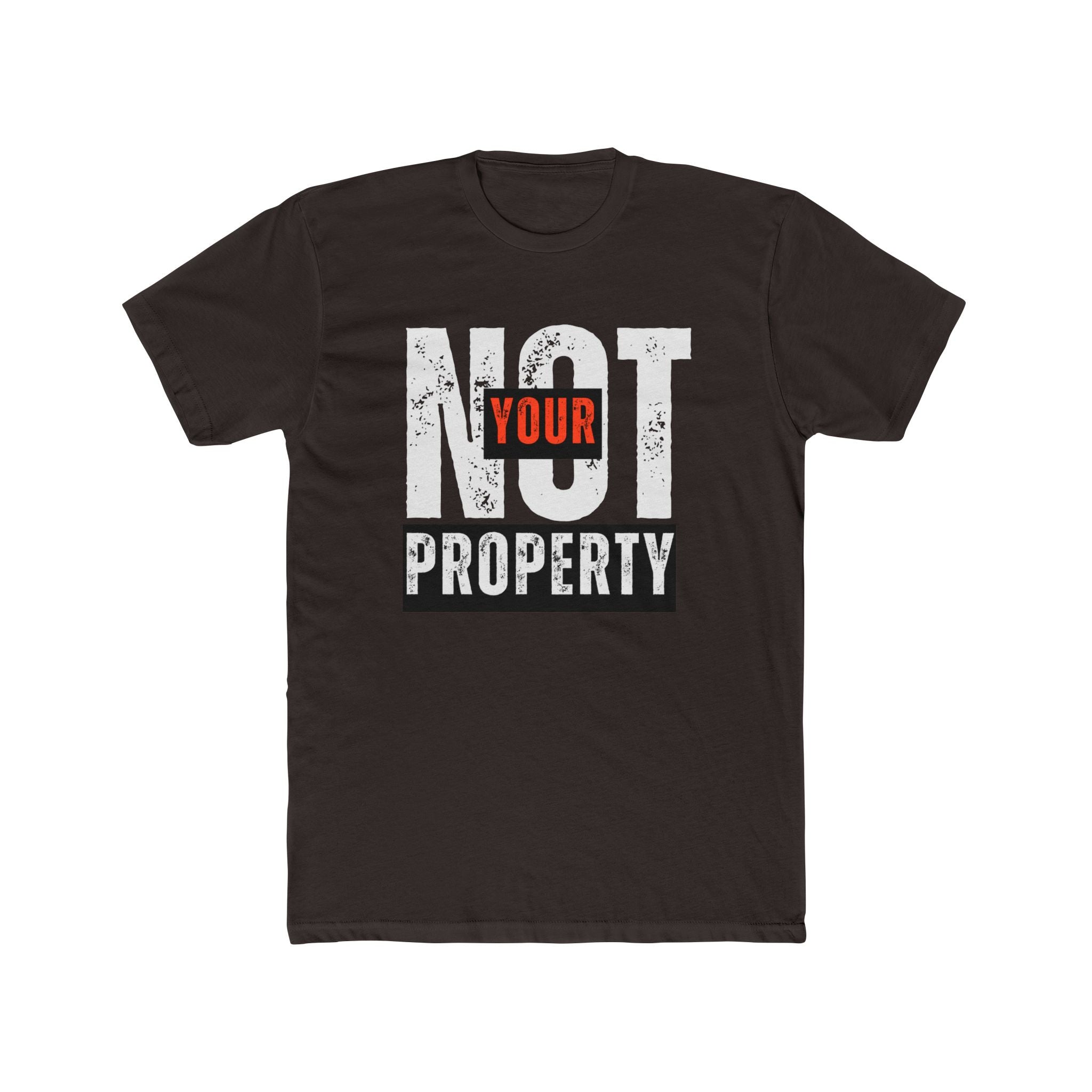 Not Your Property | Men's 100% Cotton Statement Tee | Sizes Up To 5XL