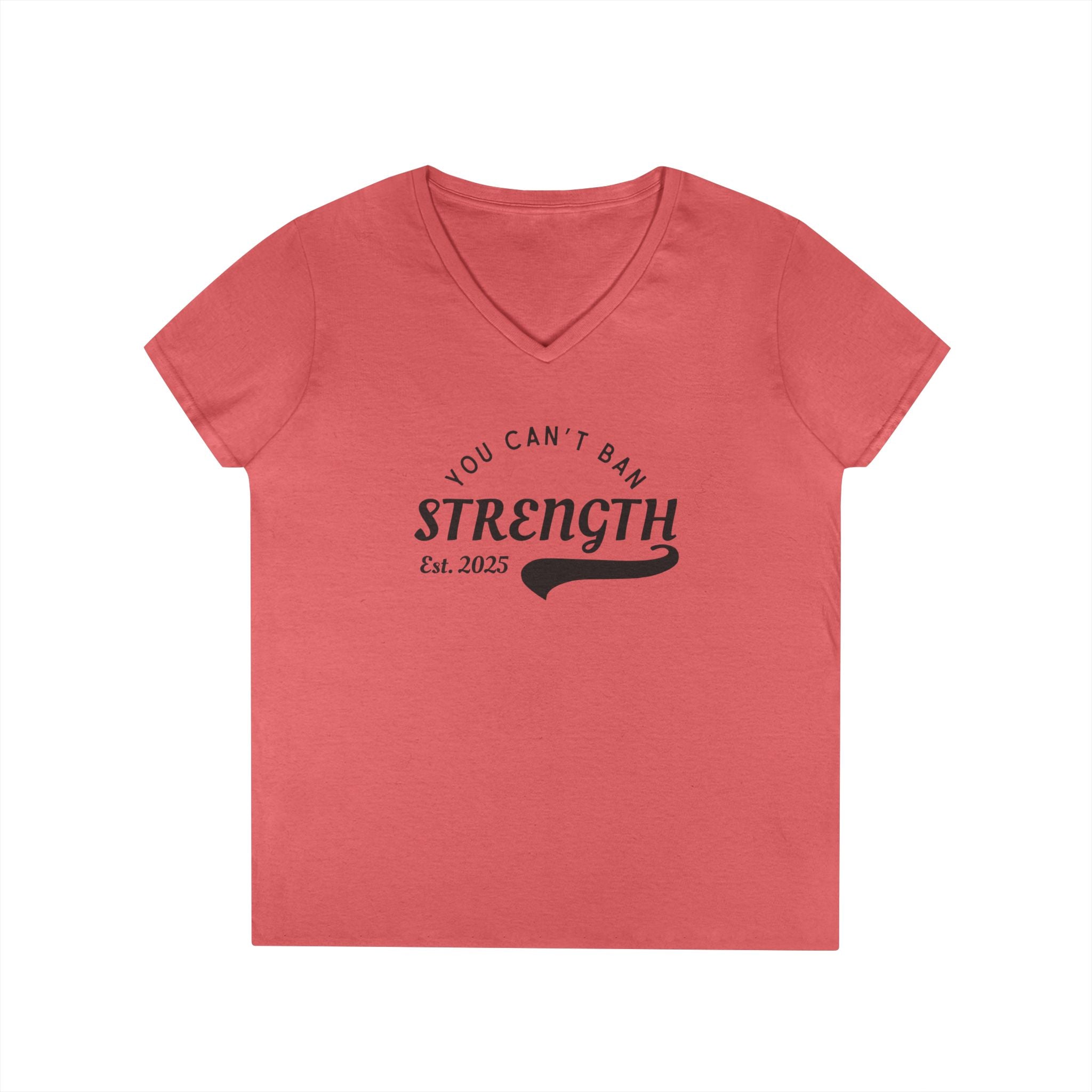 You Can't Ban Strength | Women's 100% Cotton V-Neck T-Shirt | Sizes Up To 3XL