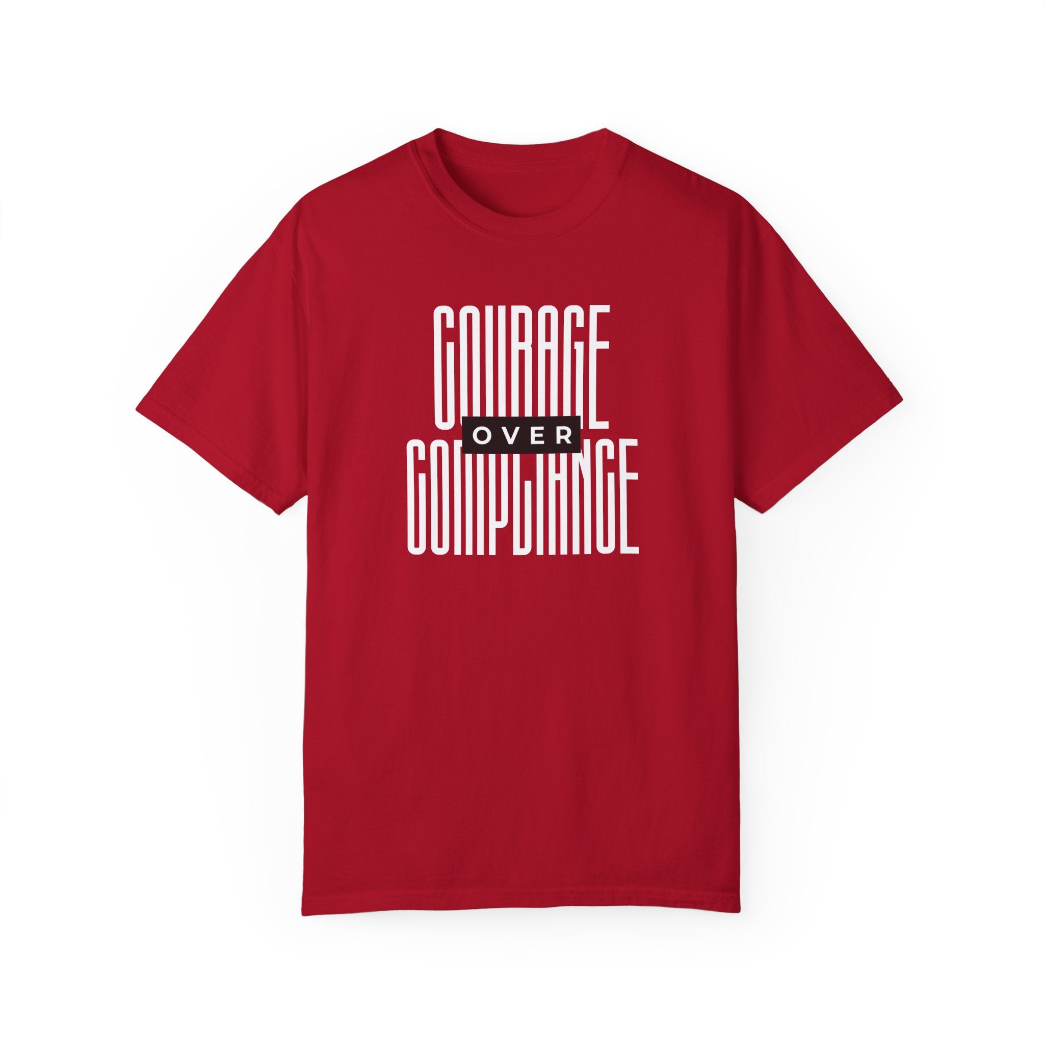 Courage Over Compliance | Men's 100% USA Cotton T-Shirt | Sizes Up To 4XL