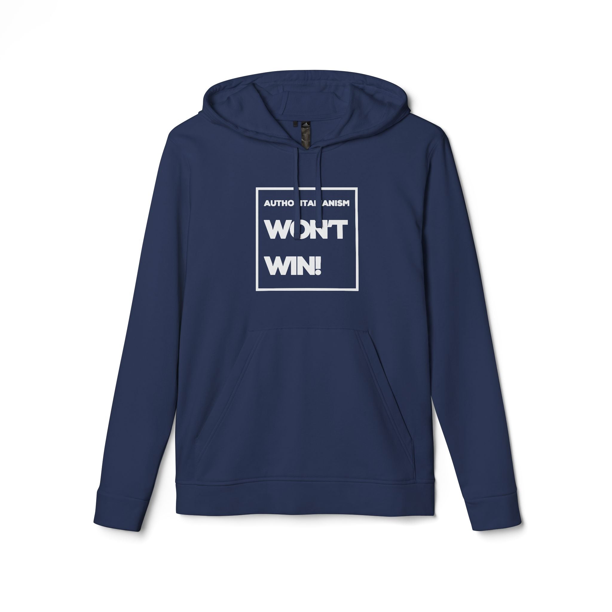 Authoritarianism Won’t Win! | Men’s Adidas® Fleece Hoodie | Sizes Up To 4XL