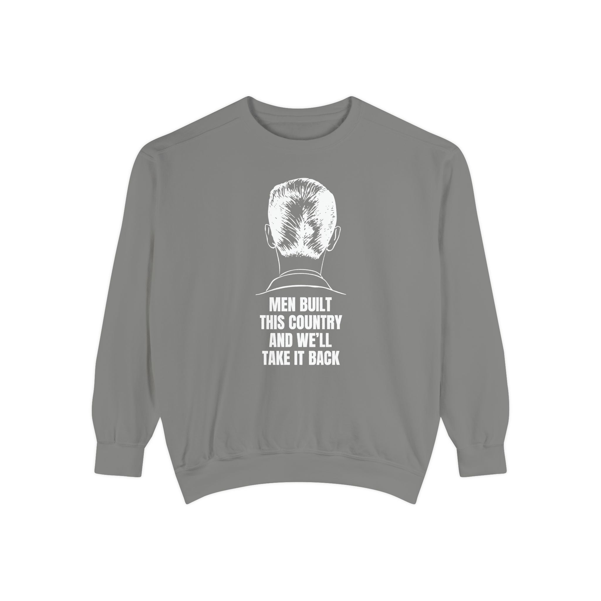 Men Built This Country | Men's Sweatshirt For Leaders & Patriots | Sizes Up To 3XL