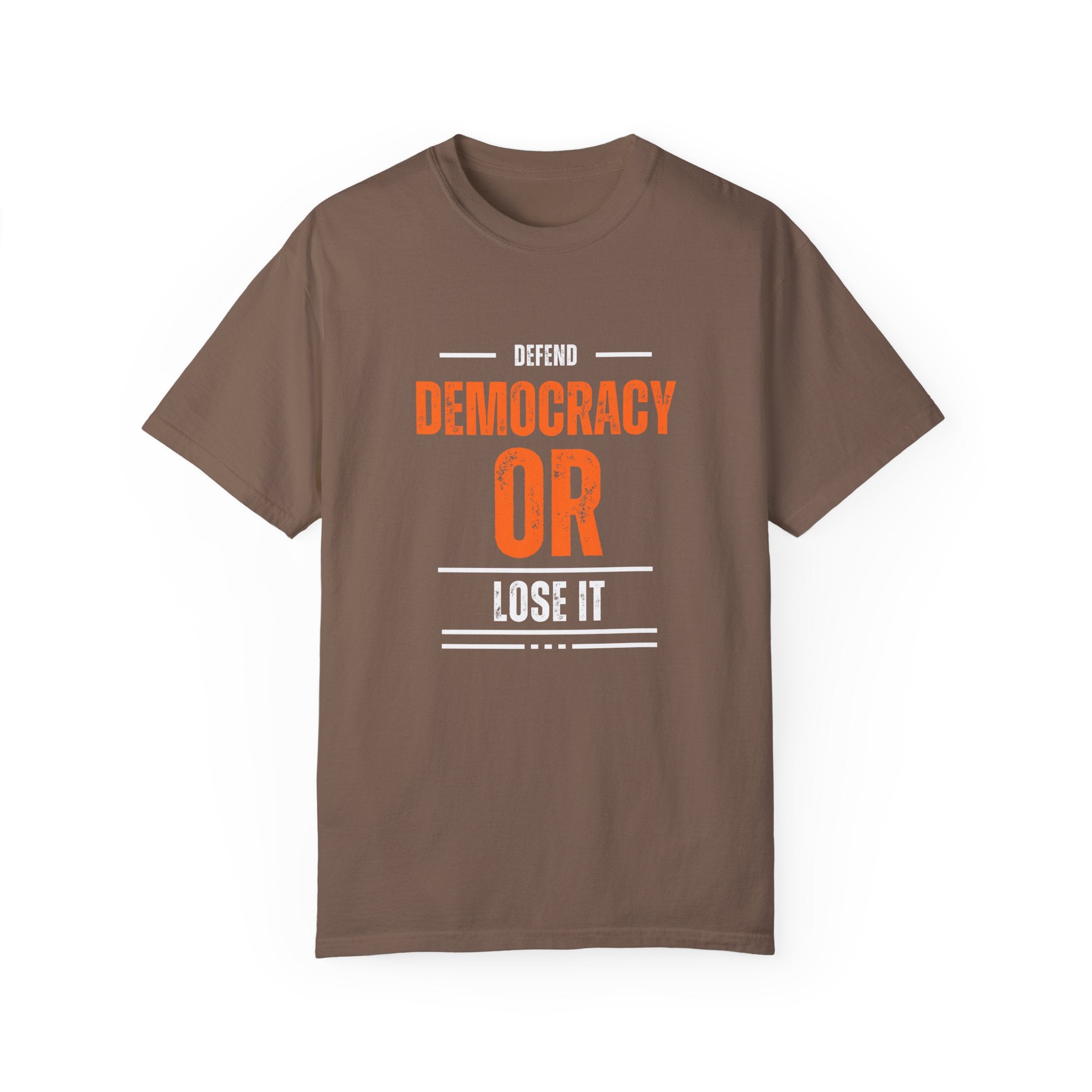 Defend Democracy OR Lose it | Men's Democracy Defense T-Shirt | Sizes Up To 4XL