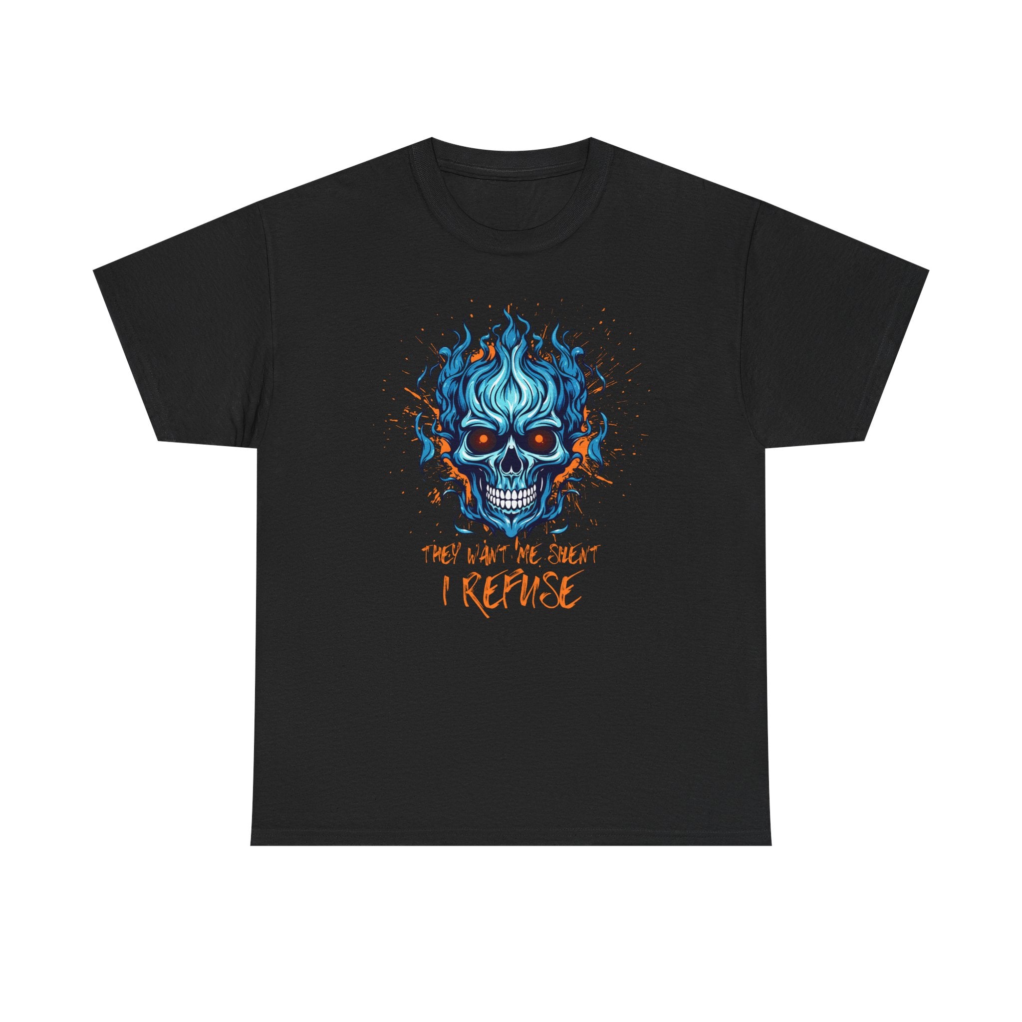 They Want Me Silent. I Refuse | Men’s 100% Cotton Skull & Flame Statement T-Shirt | Sizes Up To 5XL