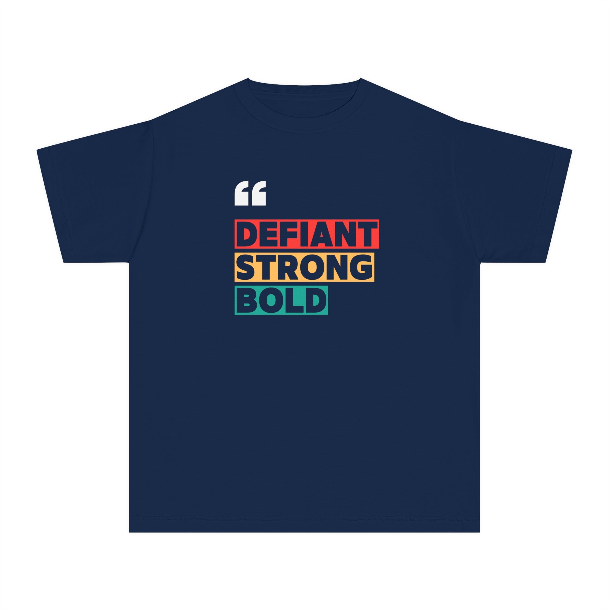 Defiant. Strong. Bold. | 100% Cotton Youth Midweight T-Shirt | Sizes Up To XL