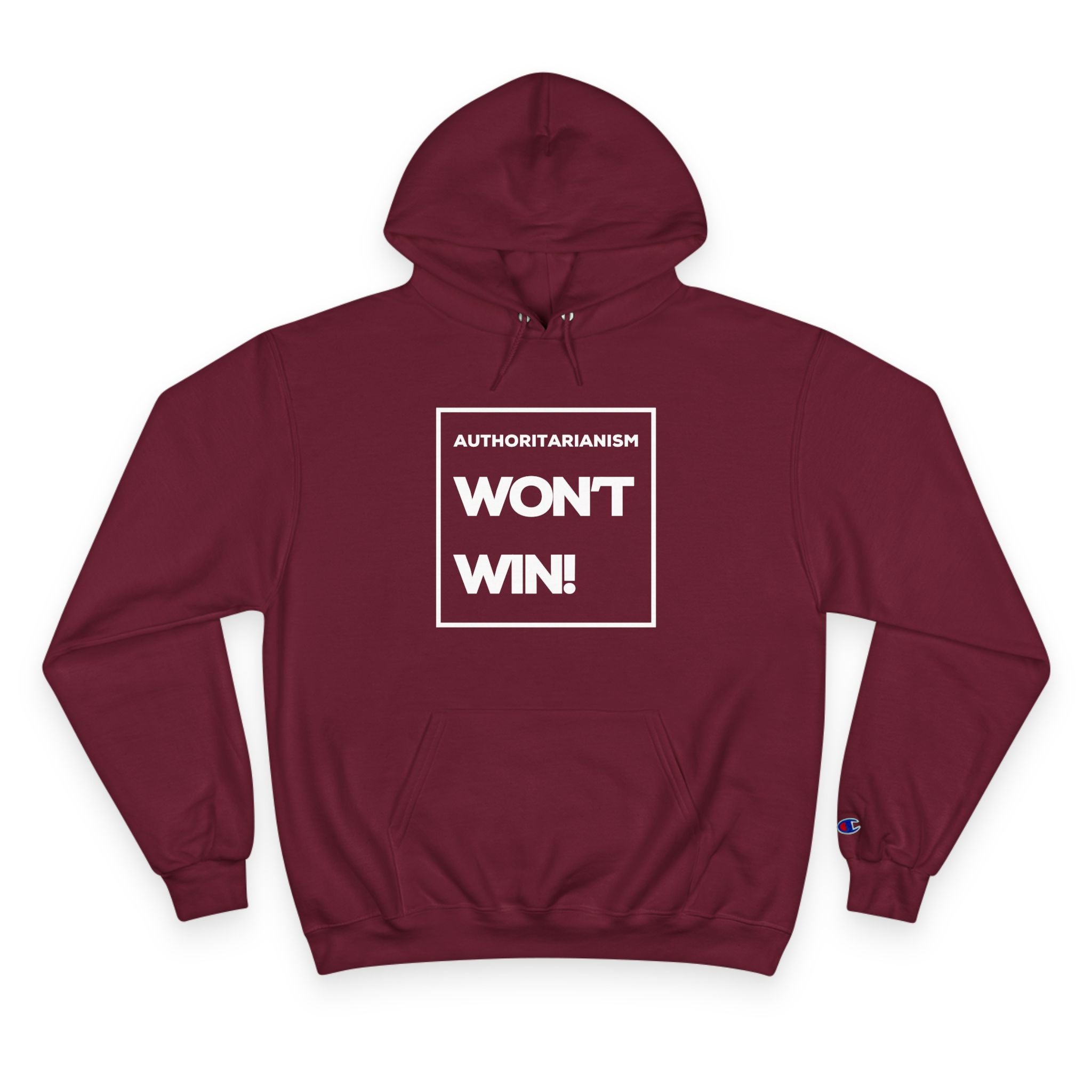 Authoritarianism Won’t Win! | Men’s Champion® Hoodie | Sizes Up To 3XL