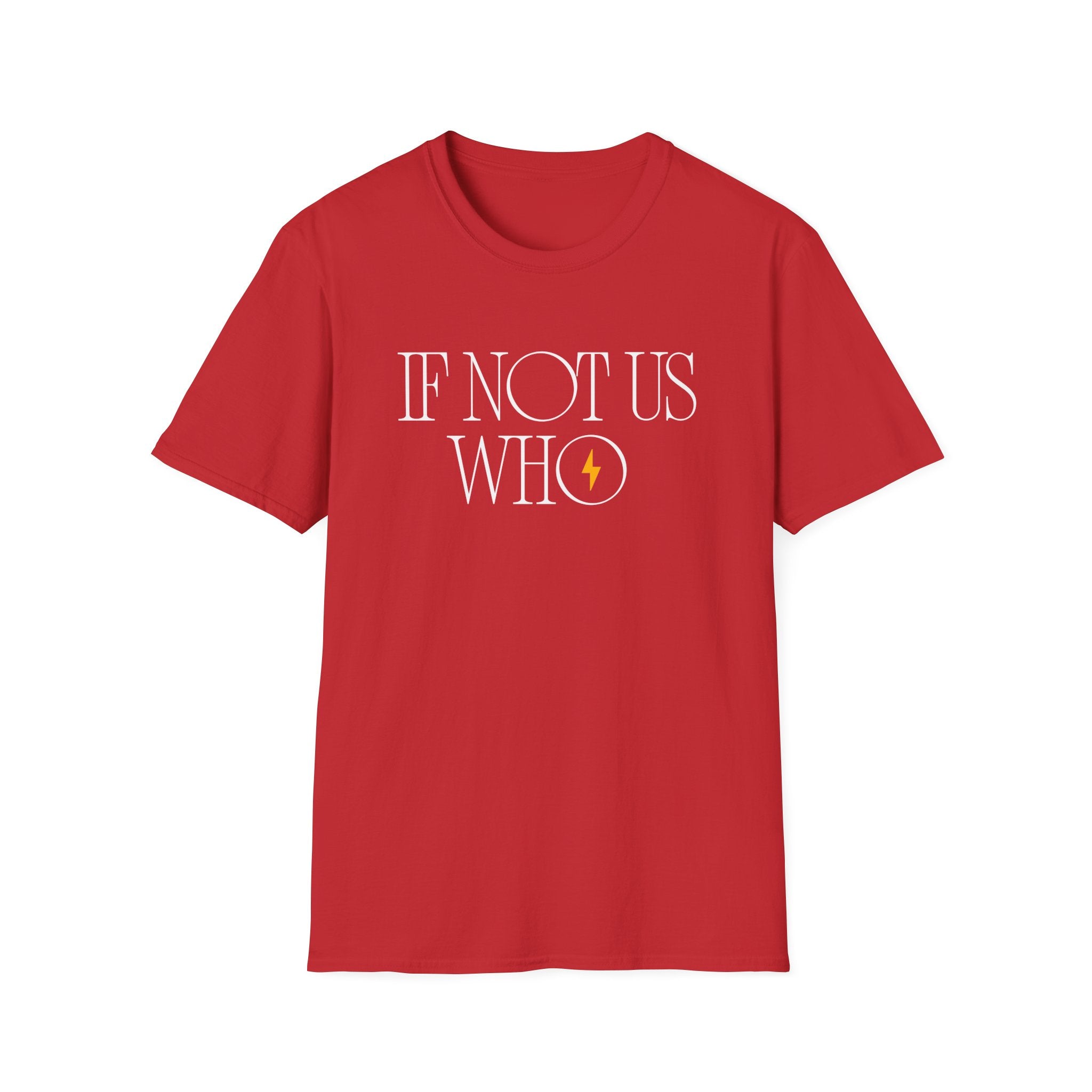 If Not Us, Who | Men's 100% Cotton T-Shirt | Sizes Up To 5XL