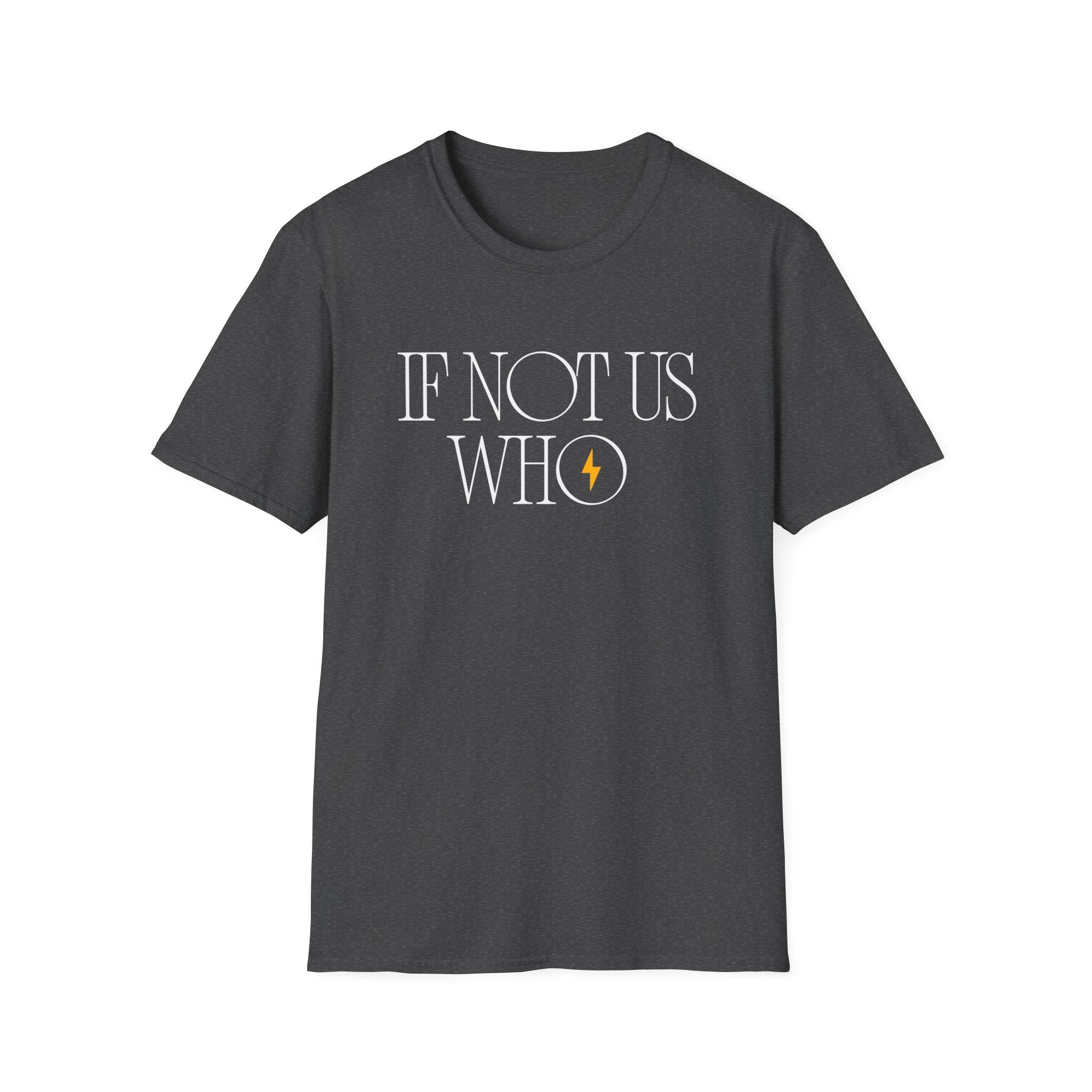 If Not Us, Who | Men's 100% Cotton T-Shirt | Sizes Up To 5XL