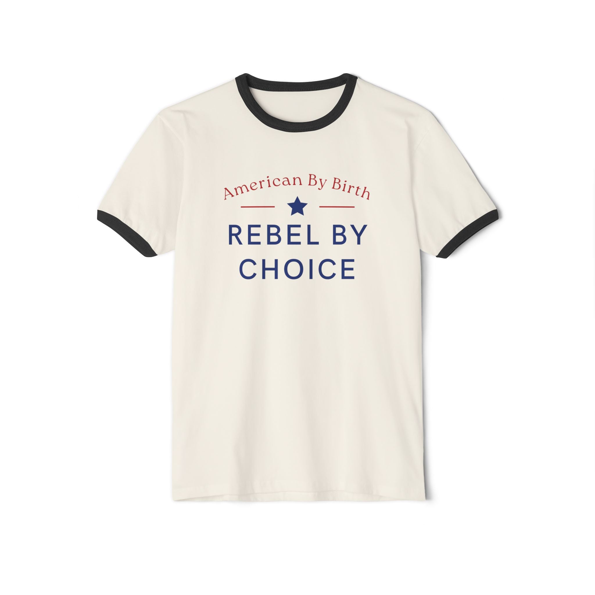American By Birth, Rebel By Choice | Men's 100% Cotton Ringer T-Shirt | Sizes Up To 3XL
