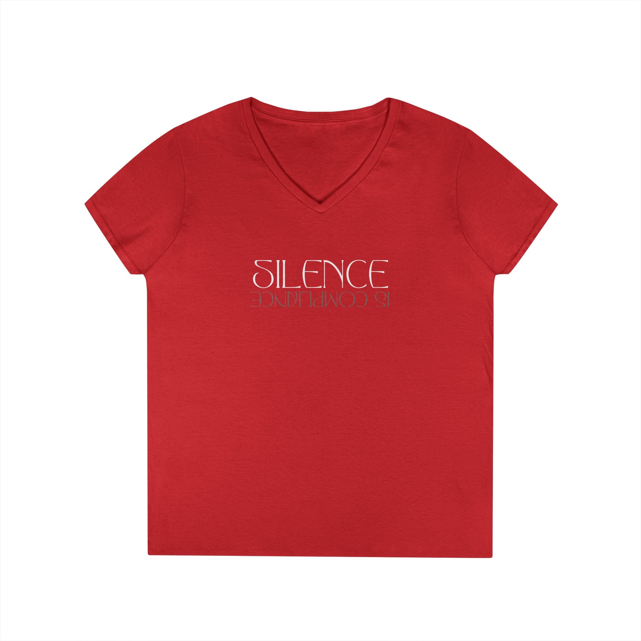 Silence is Compliance | Women’s 100% Cotton V-Neck T-Shirt | Sizes Up To 3XL