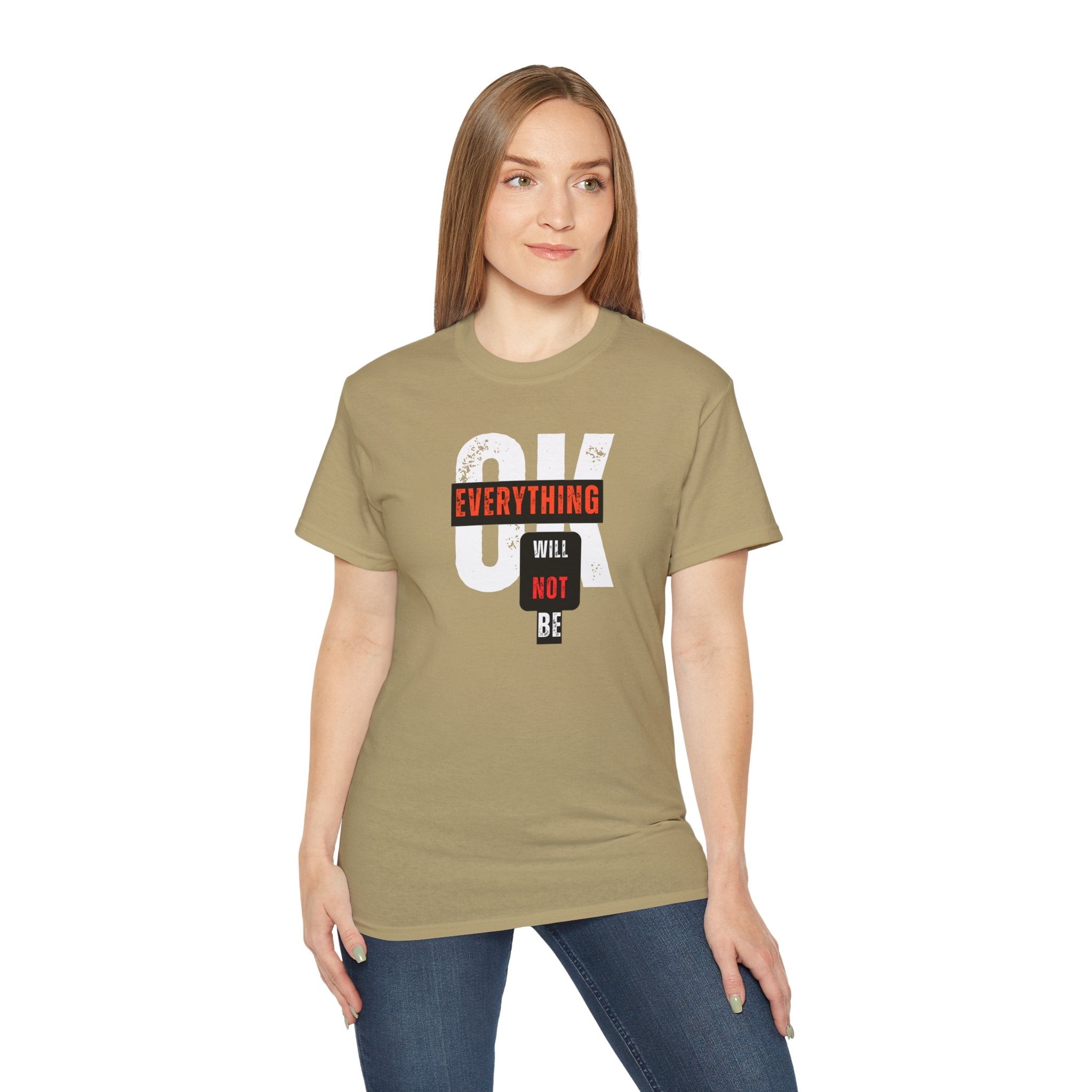 Everything Will Not Be OK | Women's T-Shirt | For Those Who Refuse To Be Silenced | Sizes Up To 5XL