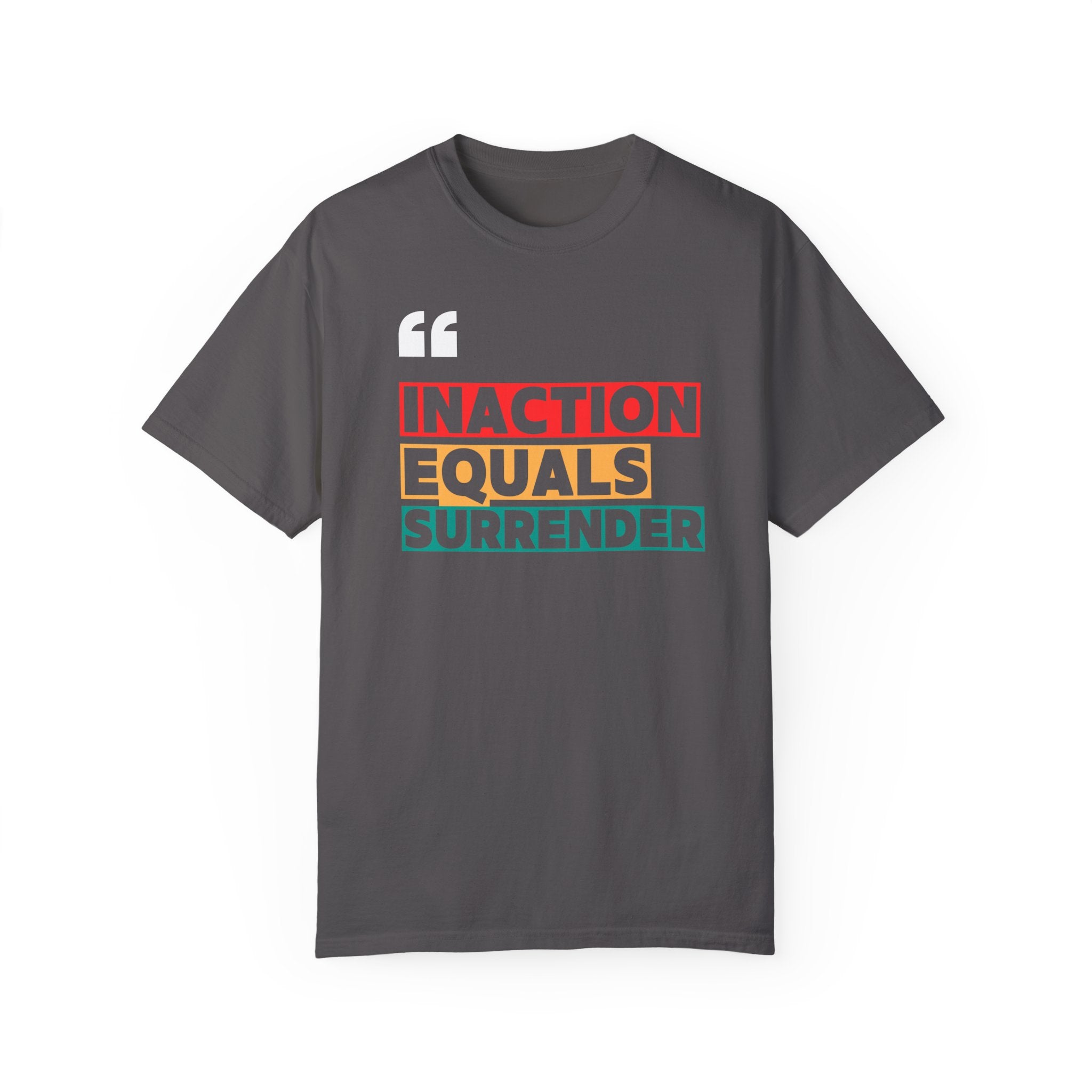 Inaction Equals Surrender | Women’s Ultra Comfortable Resistance T-Shirt | Sizes Up To 4XL