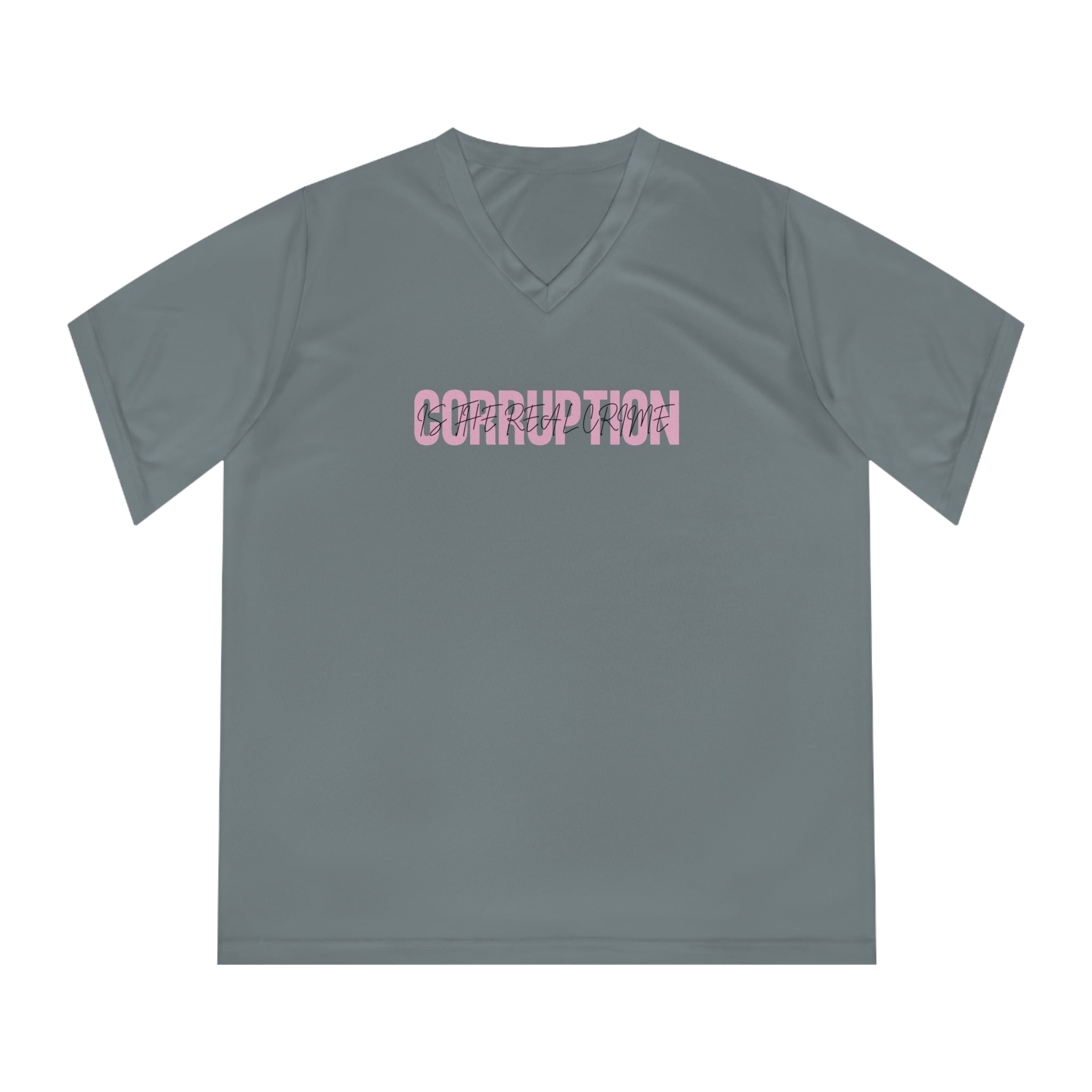 Corruption is the Real Crime | Women's Performance V-Neck T-Shirt | Sizes Up To 2XL