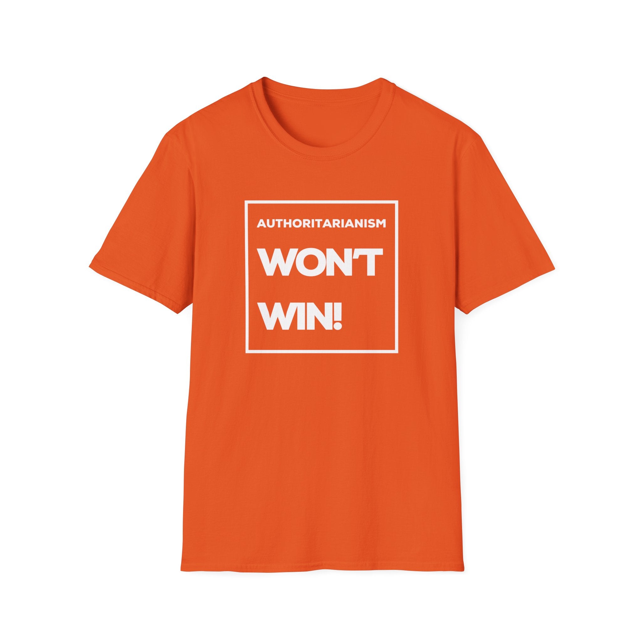 Authoritarianism Won’t Win | Women's Soft style T-Shirt | Sizes Up To 5XL