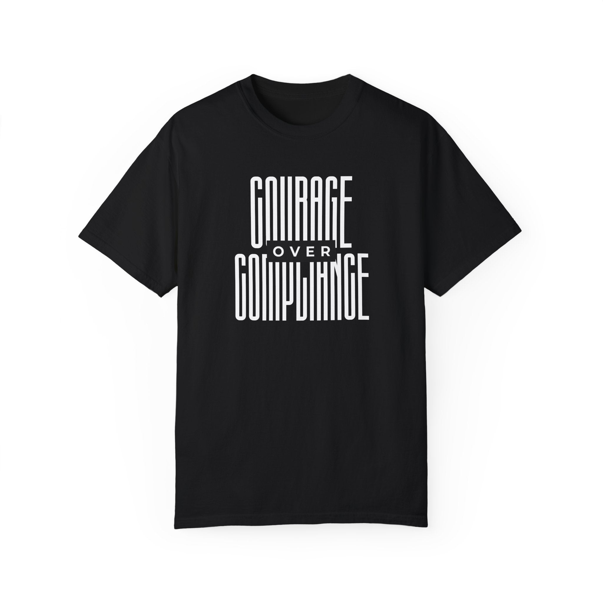 Courage Over Compliance | Men's 100% USA Cotton T-Shirt | Sizes Up To 4XL