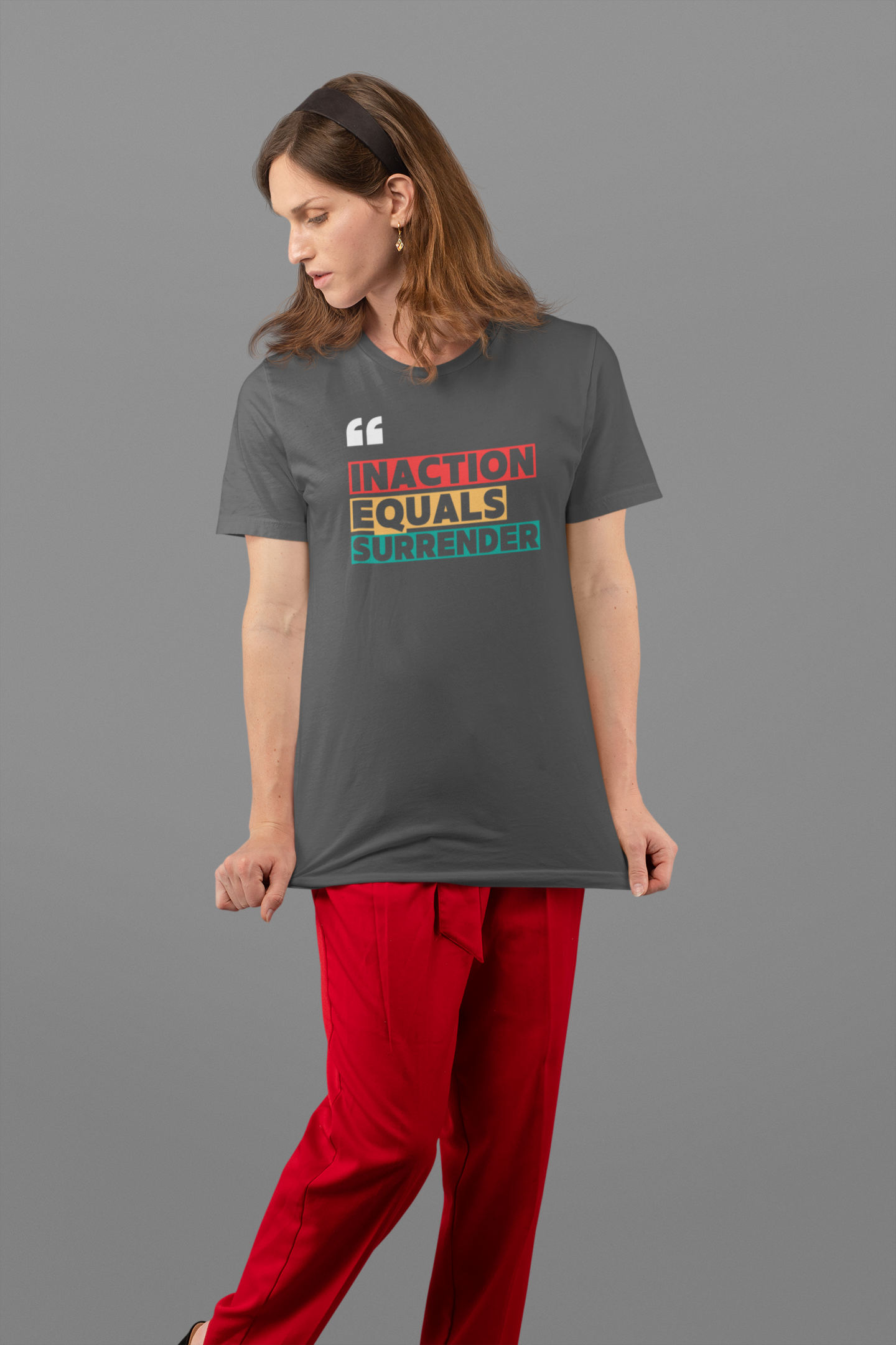 Inaction Equals Surrender | Women’s Ultra Comfortable Resistance T-Shirt | Sizes Up To 4XL