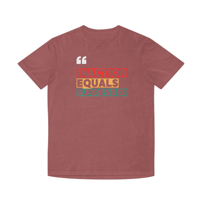 Inaction Equals Surrender | Women's 100% Faded Cotton T-Shirt | Sizes Up To 2XL