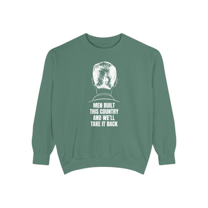 Men Built This Country | Men's Sweatshirt For Leaders & Patriots | Sizes Up To 3XL