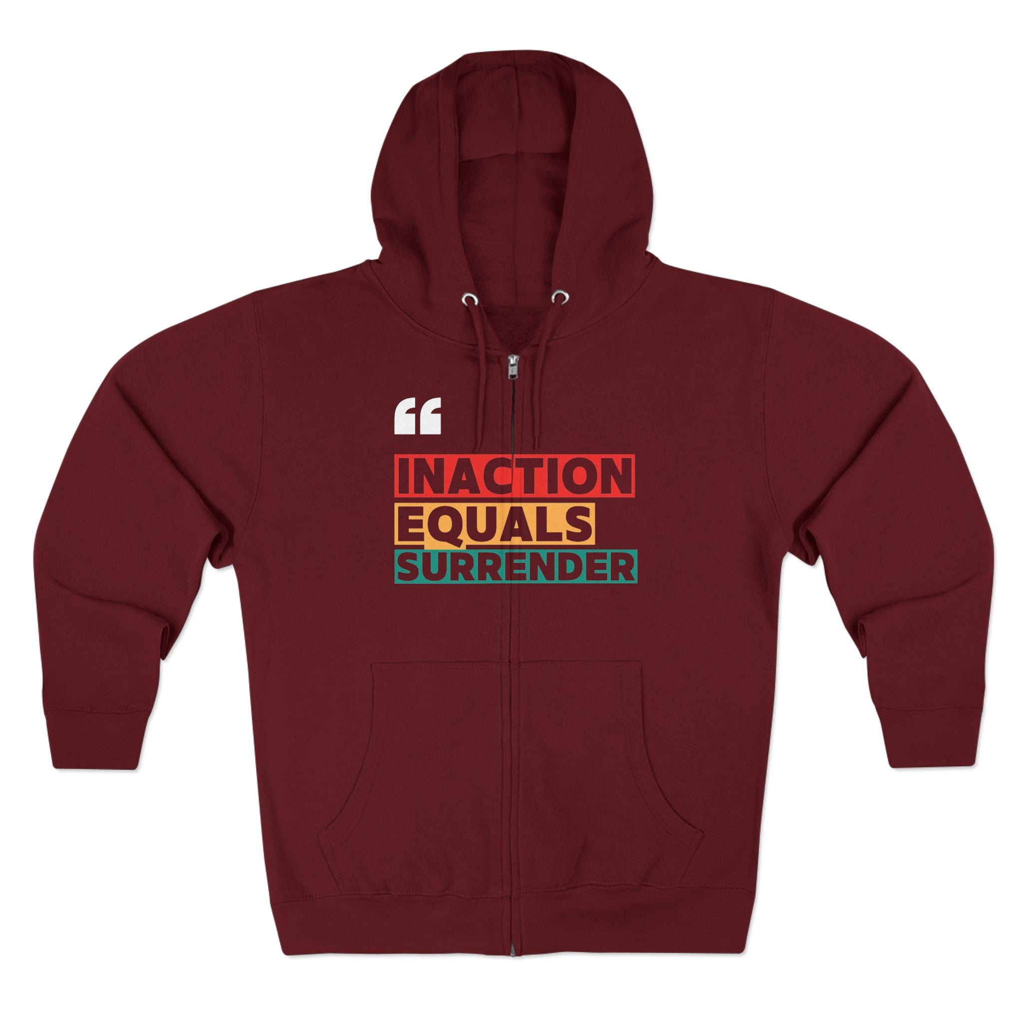 Inaction Equals Surrender | Women’s Zip Up Hoodie | Sizes up to 3XL