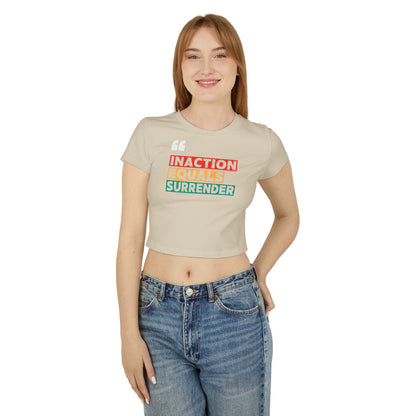 Inaction Equals Surrender | Women’s Organic Fitted Resistance Baby Tee | Sizes Up To XL