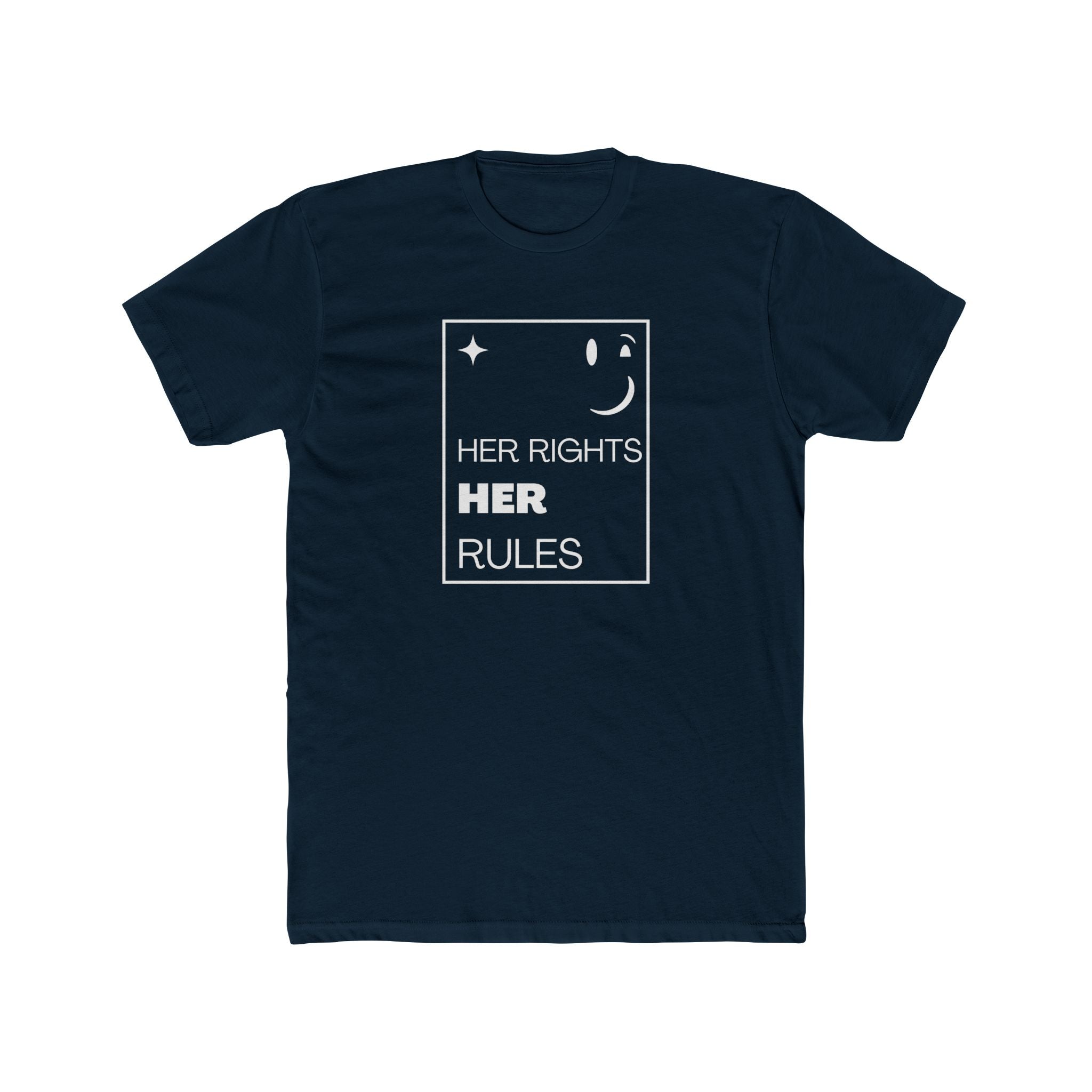 Her Rights, Her Rules | Men's 100% Cotton Crew T-Shirt | Sizes Up To 5XL