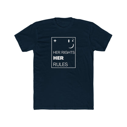 Her Rights, Her Rules | Men's 100% Cotton Crew T-Shirt | Sizes Up To 5XL