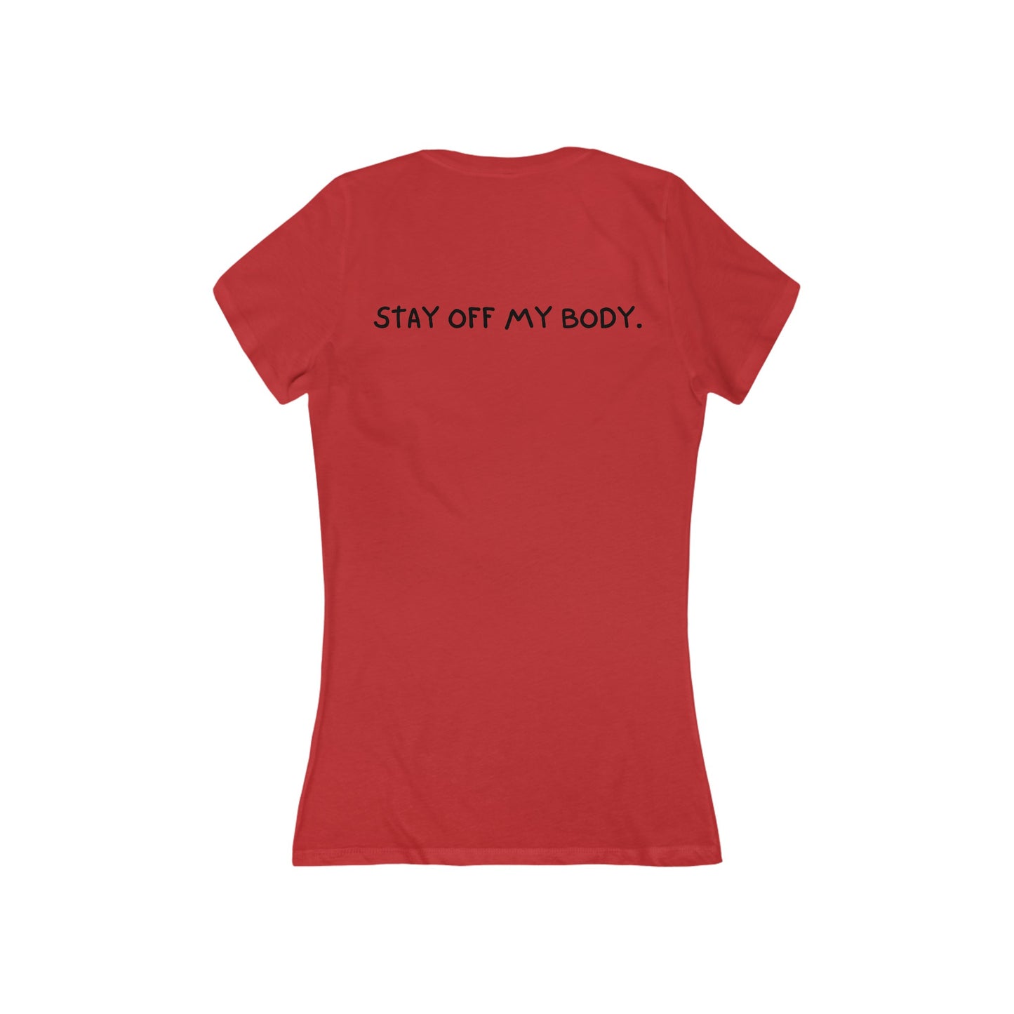 Women's Jersey Short Sleeve Deep V-Neck Tee | Mother By Choice (Front) - Stay Off My Body (Back)