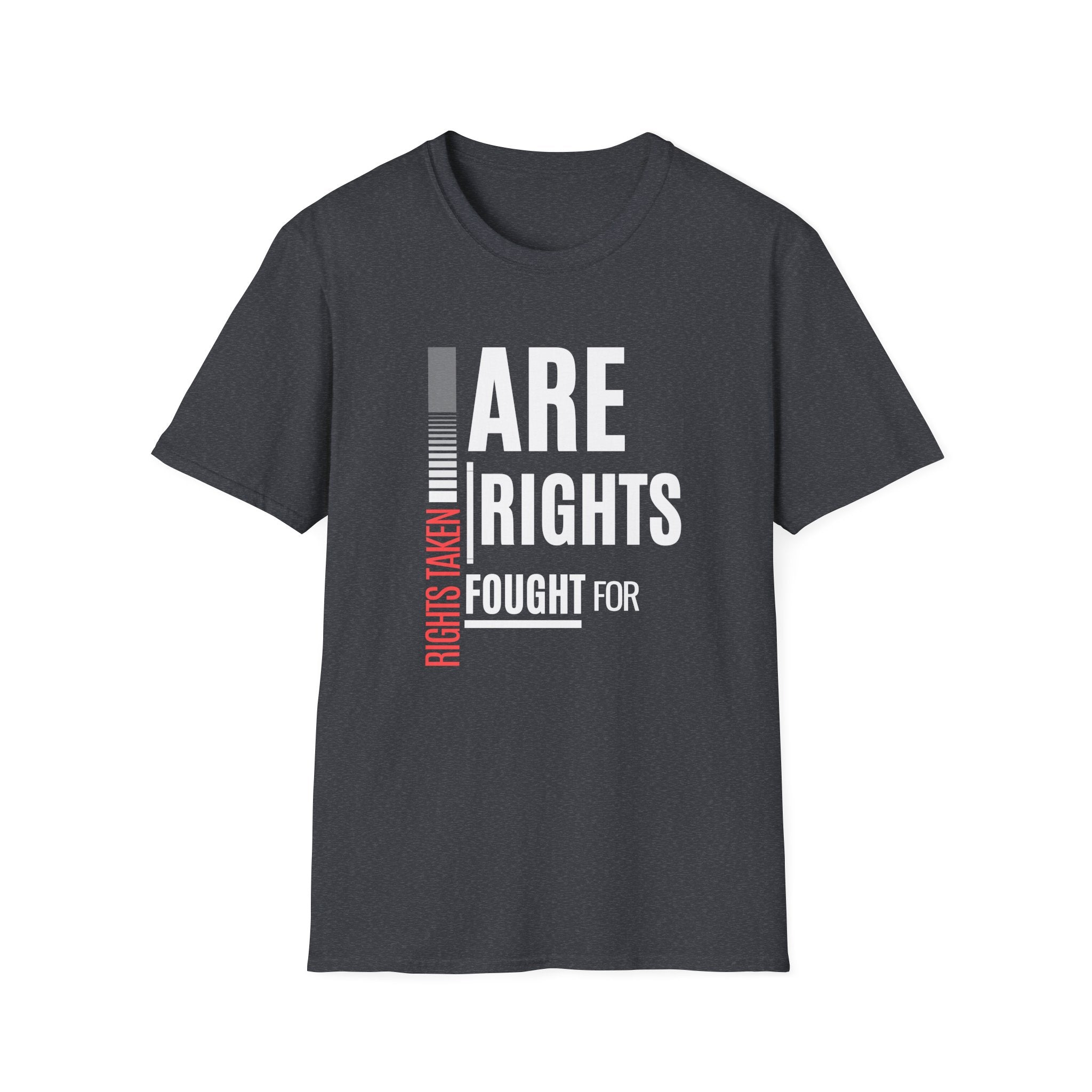 Rights Taken Are Rights Fought For | Men’s 100% Cotton T-Shirt | Sizes XS to 5XL