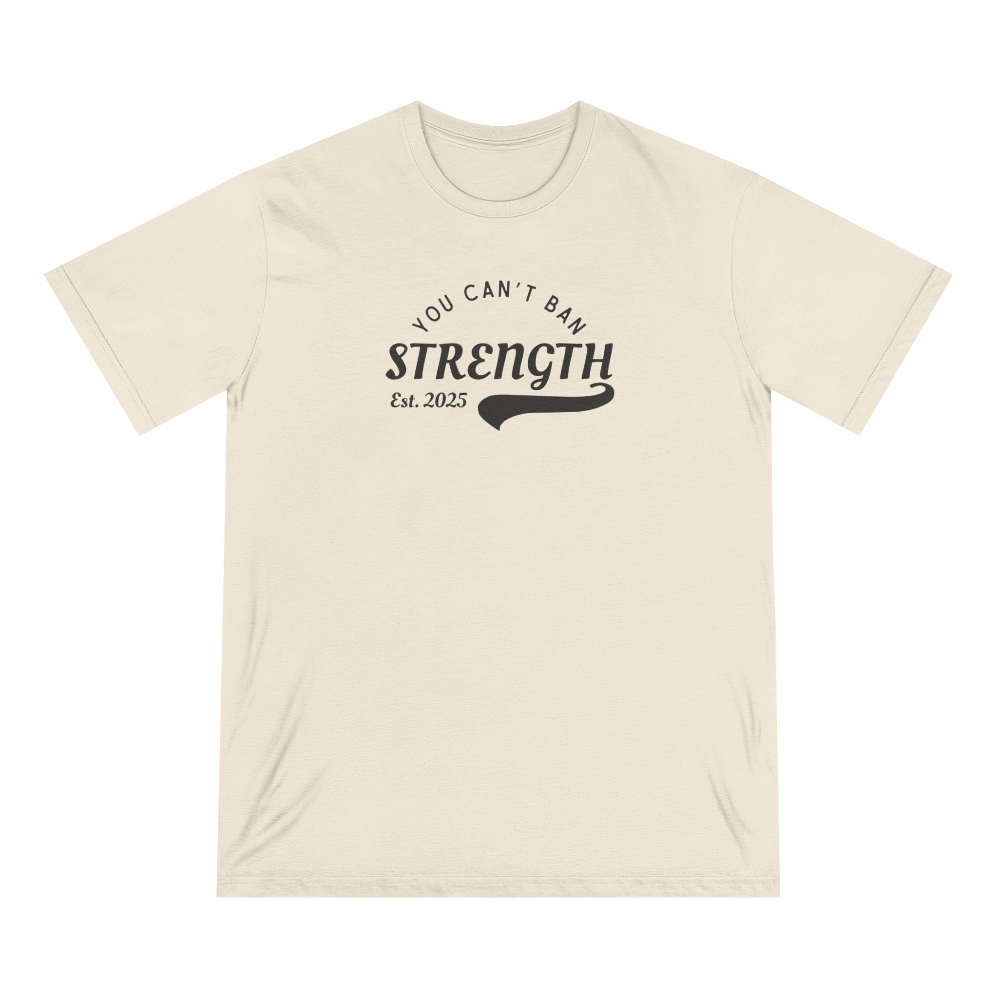 You Can’t Ban Strength | Men's Organic T-Shirt | Sizes Up To 3XL