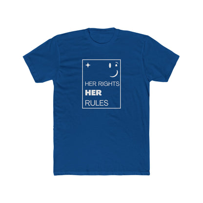 Her Rights, Her Rules | Men's 100% Cotton Crew T-Shirt | Sizes Up To 5XL